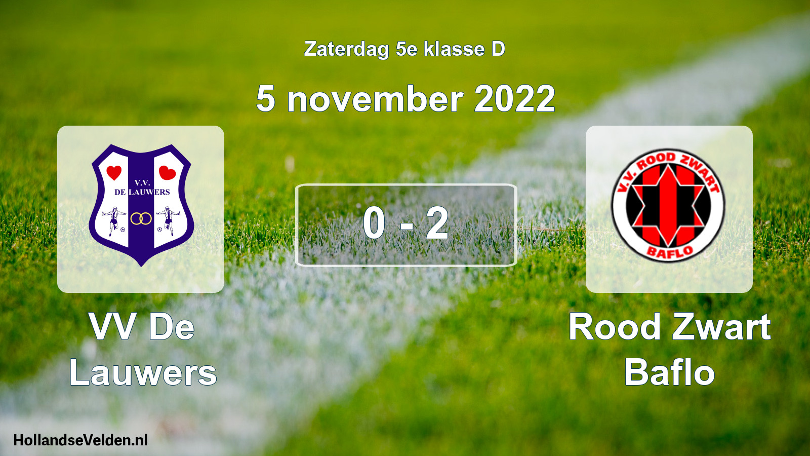 Total number of matches played: VV De Lauwers - Rood Zwart Baflo 0 - 2 (5 November 2022)