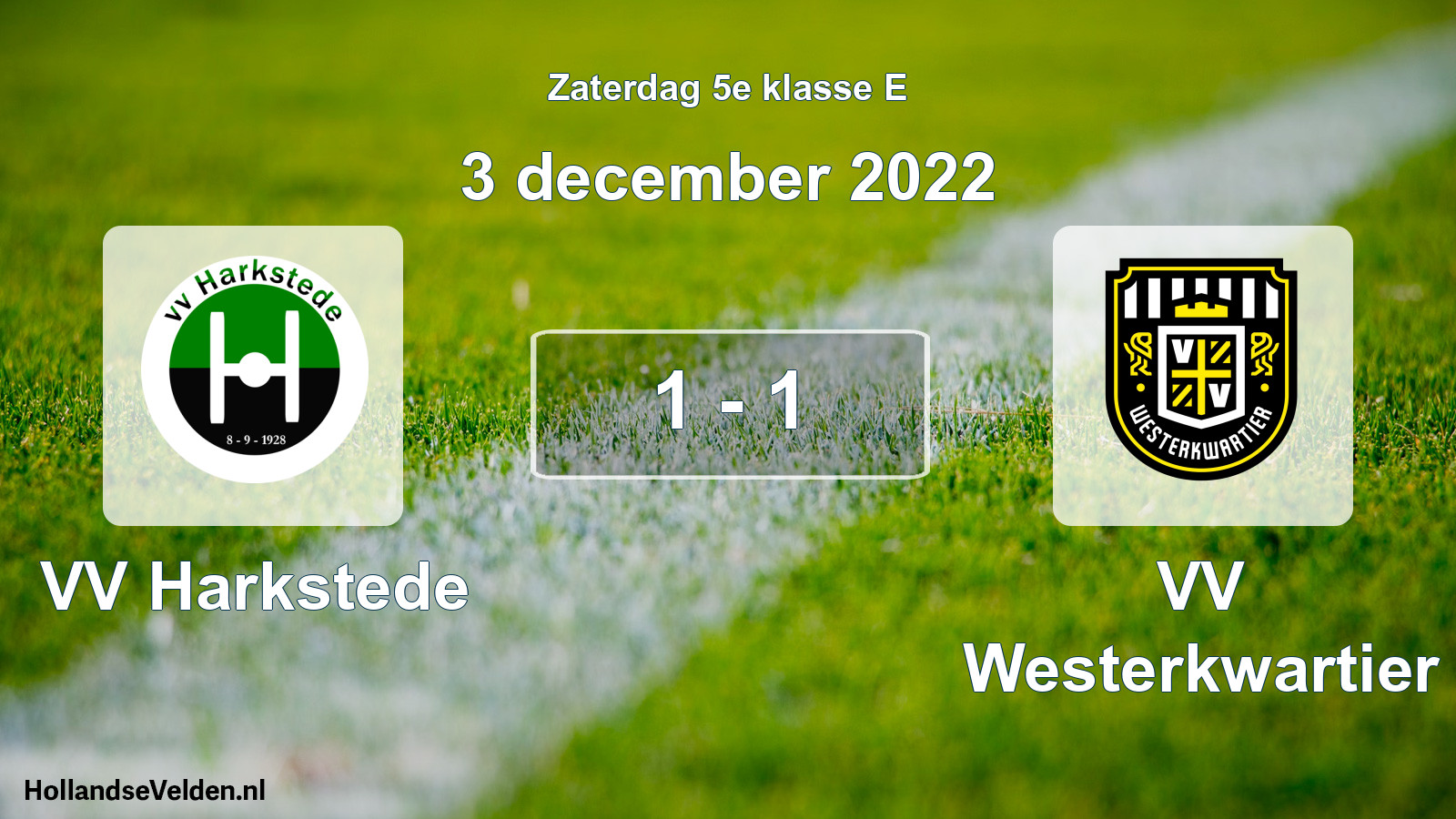 Total number of matches played: VV Harkstede - VV Westerkwartier 1 - 1 (3 December 2022)