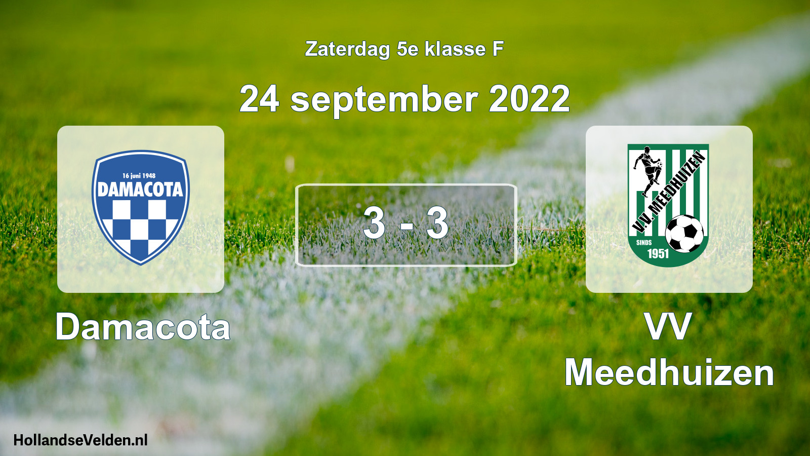 Total number of matches played: Damacota - VV Meedhuizen 3 - 3 (24 September 2022)