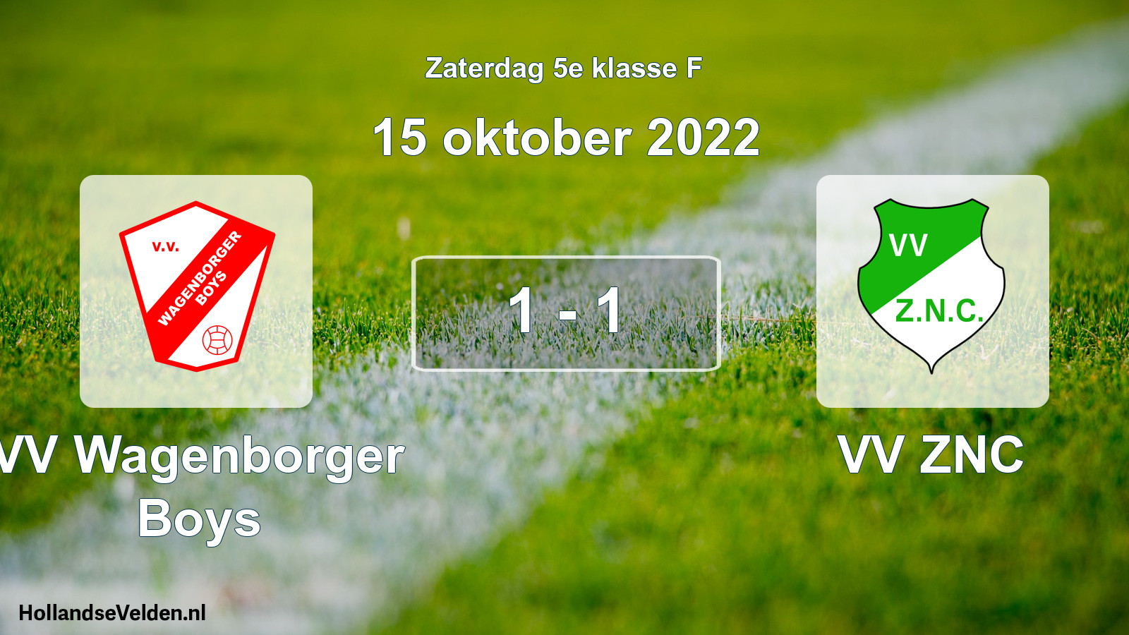 Total number of matches played: VV Wagenborger Boys - VV ZNC 1 - 1 (15 October 2022)