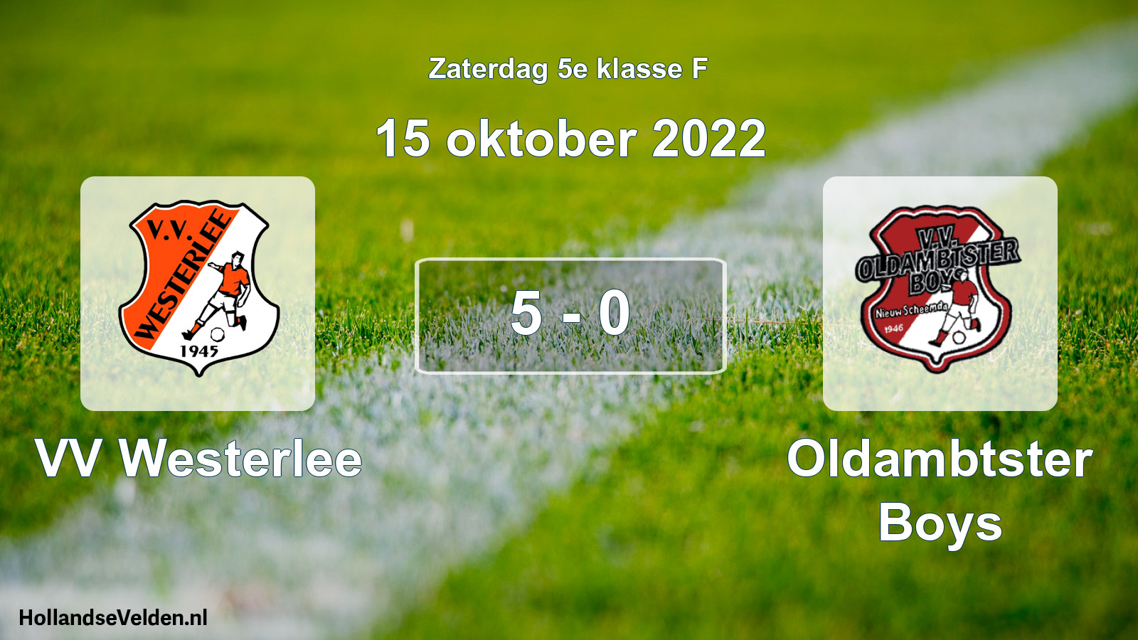 Total number of matches played: VV Westerlee - Oldambtster Boys 5 - 0 (15 October 2022)