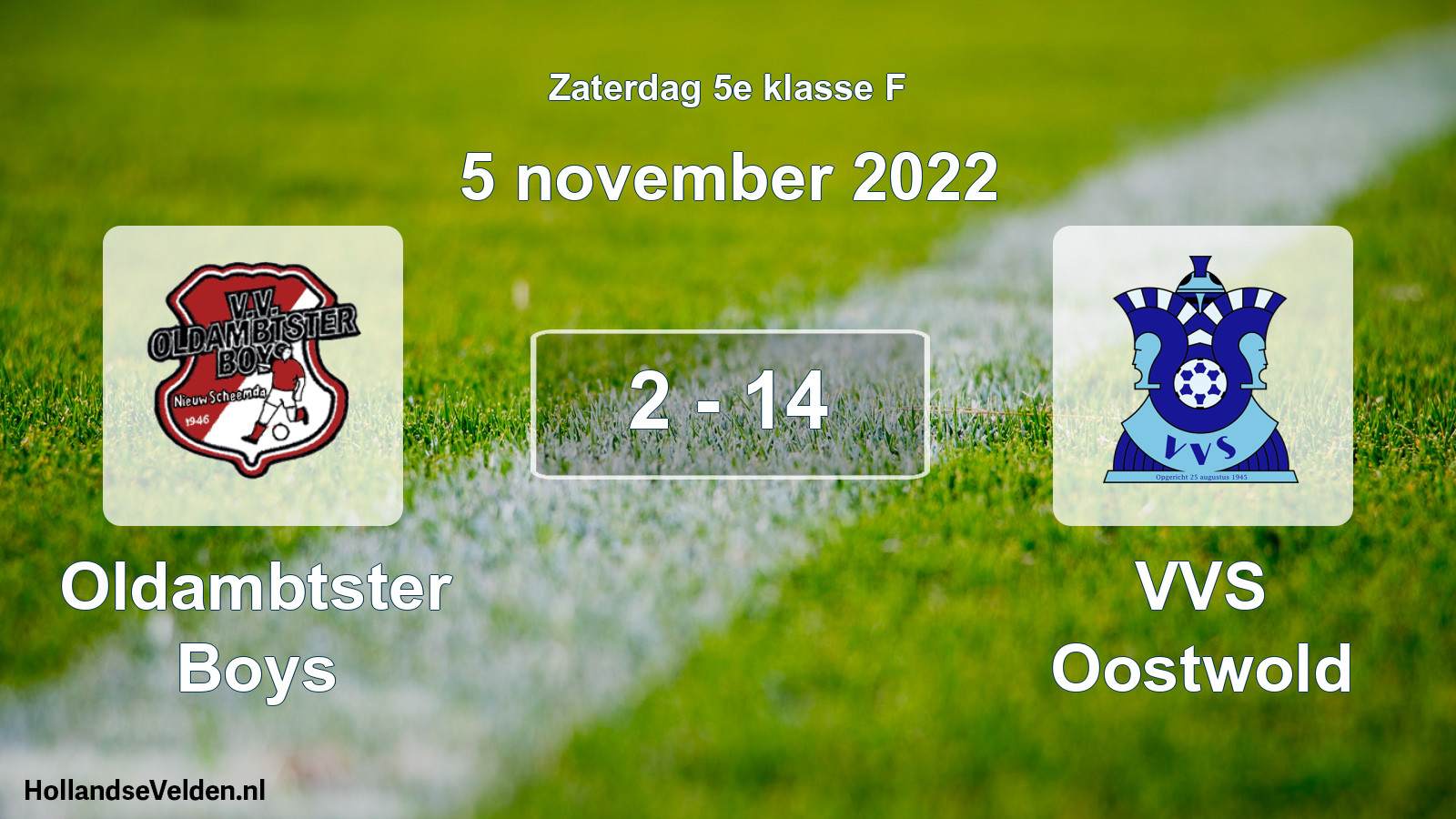 Total number of matches played: Oldambtster Boys - VVS Oostwold 2 - 14 (5 November 2022)