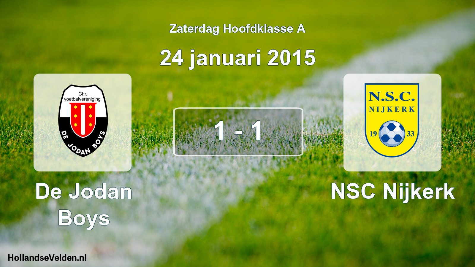 Total number of matches played: De Jodan Boys - NSC Nijkerk 1 - 1 (24 January 2015)