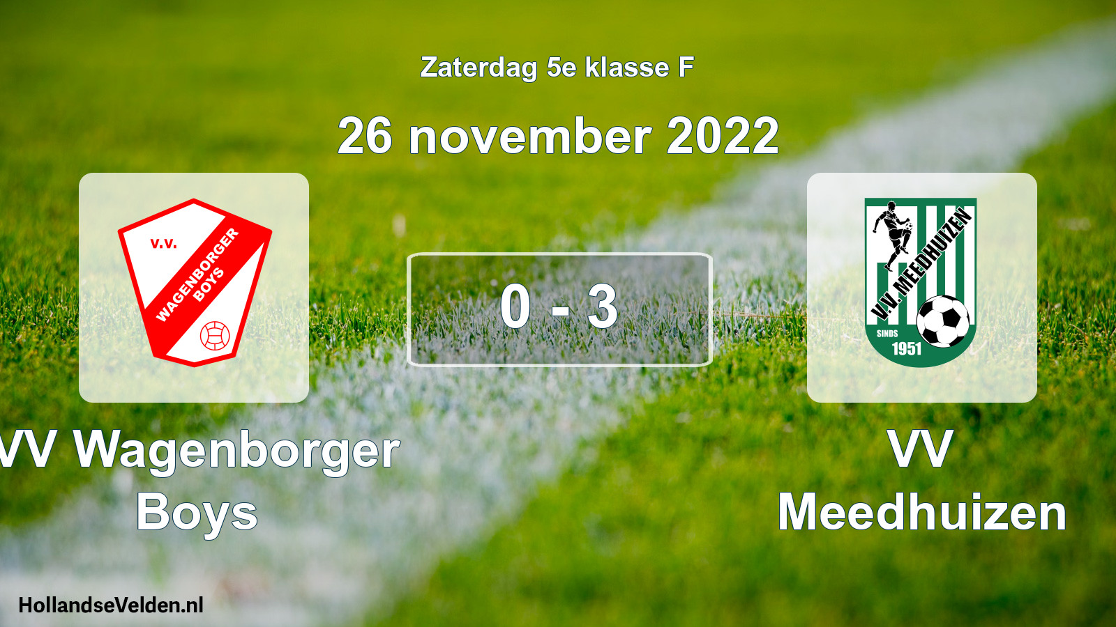 Total number of matches played: VV Wagenborger Boys - VV Meedhuizen 0 - 3 (26 November 2022)