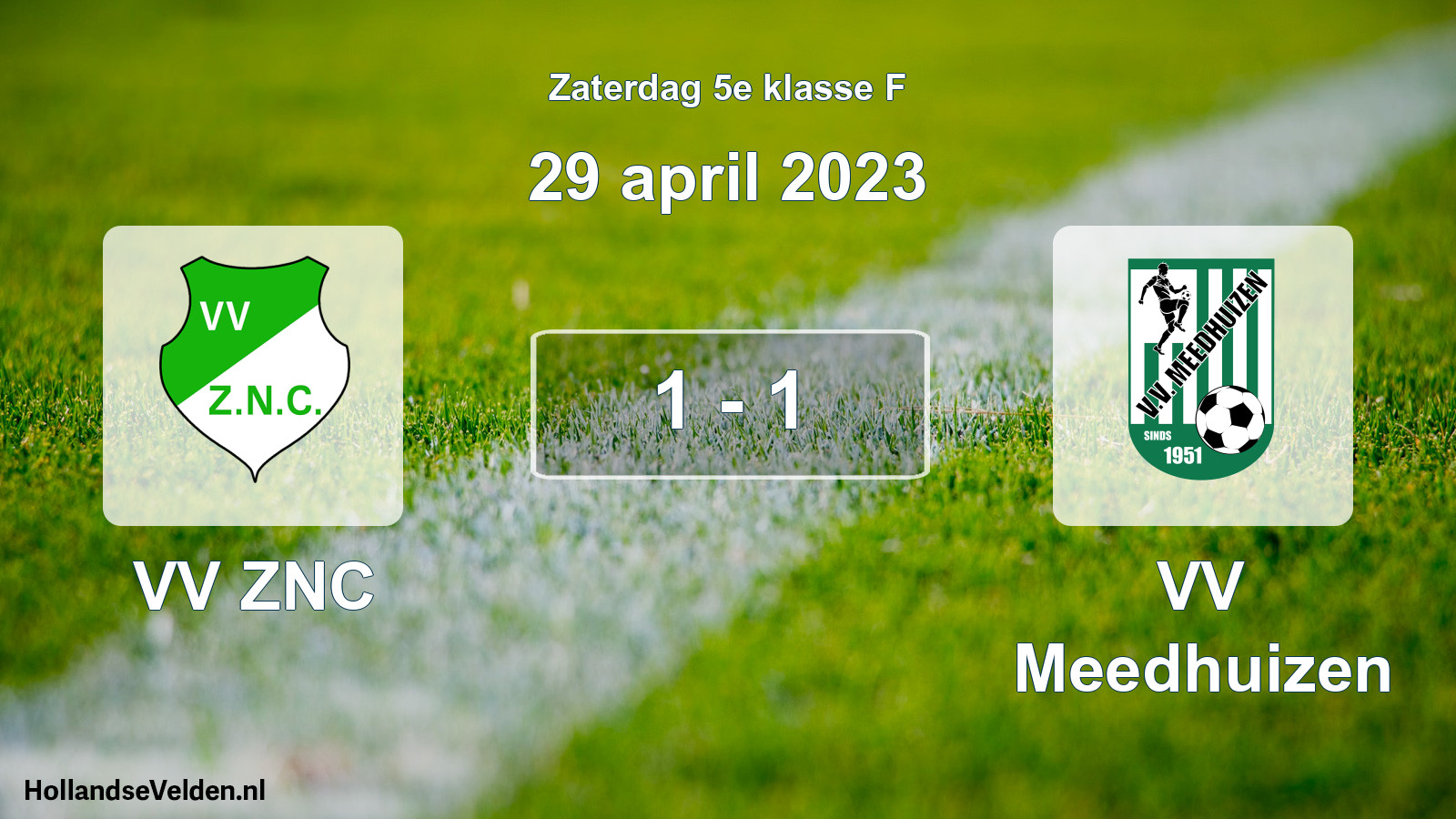 Total number of matches played: VV ZNC - VV Meedhuizen 1 - 1 (29 April 2023)