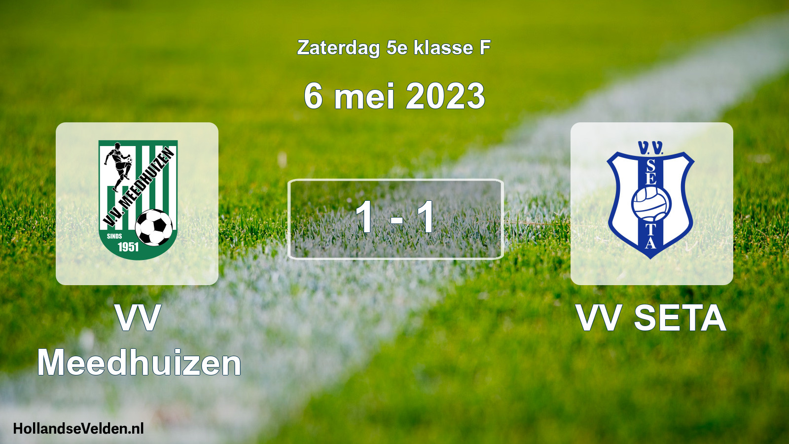Total number of matches played: VV Meedhuizen - VV SETA 1 - 1 (6 May 2023)