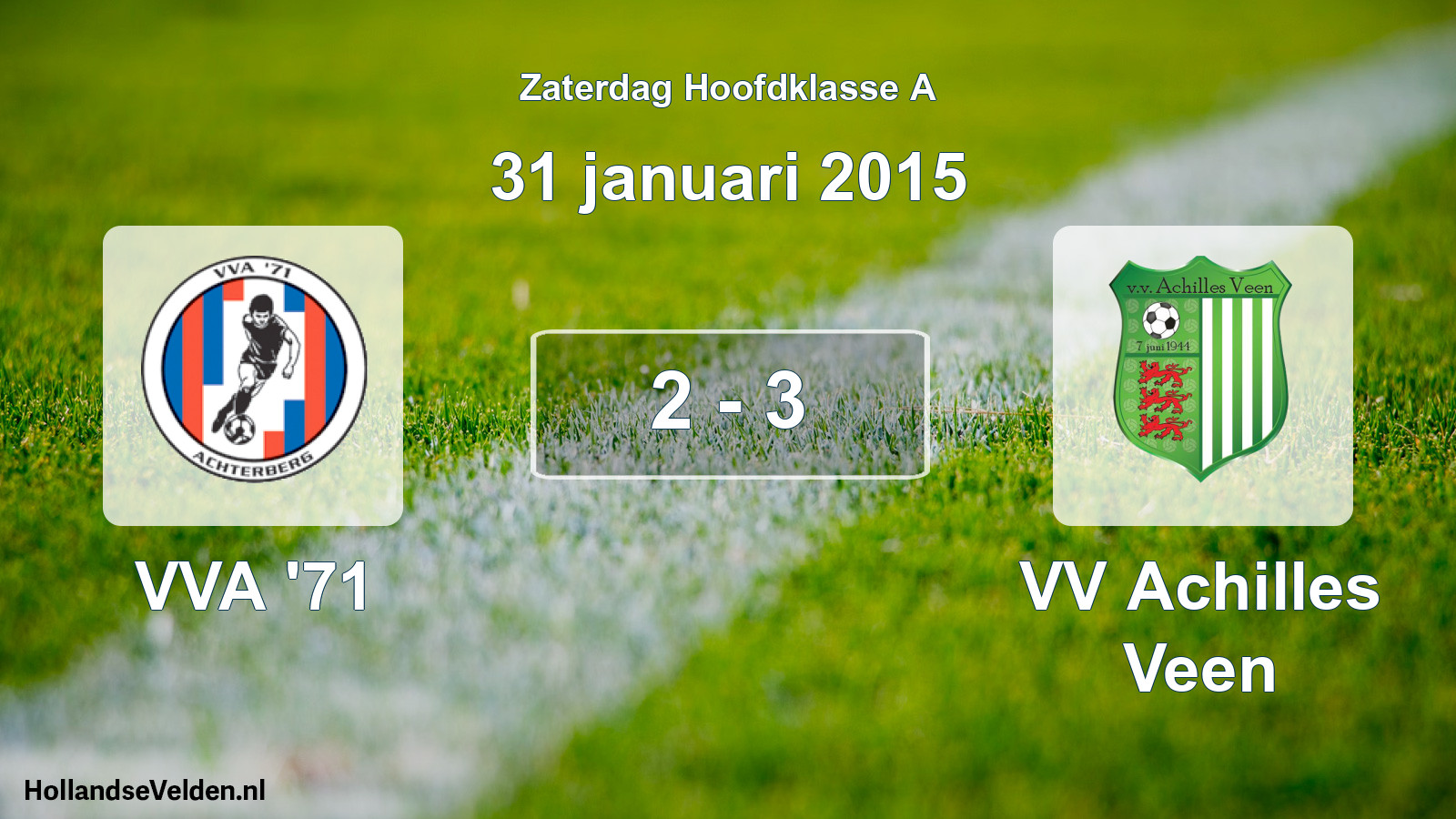 Total number of matches played: VVA '71 - VV Achilles Veen 2 - 3 (31 January 2015)