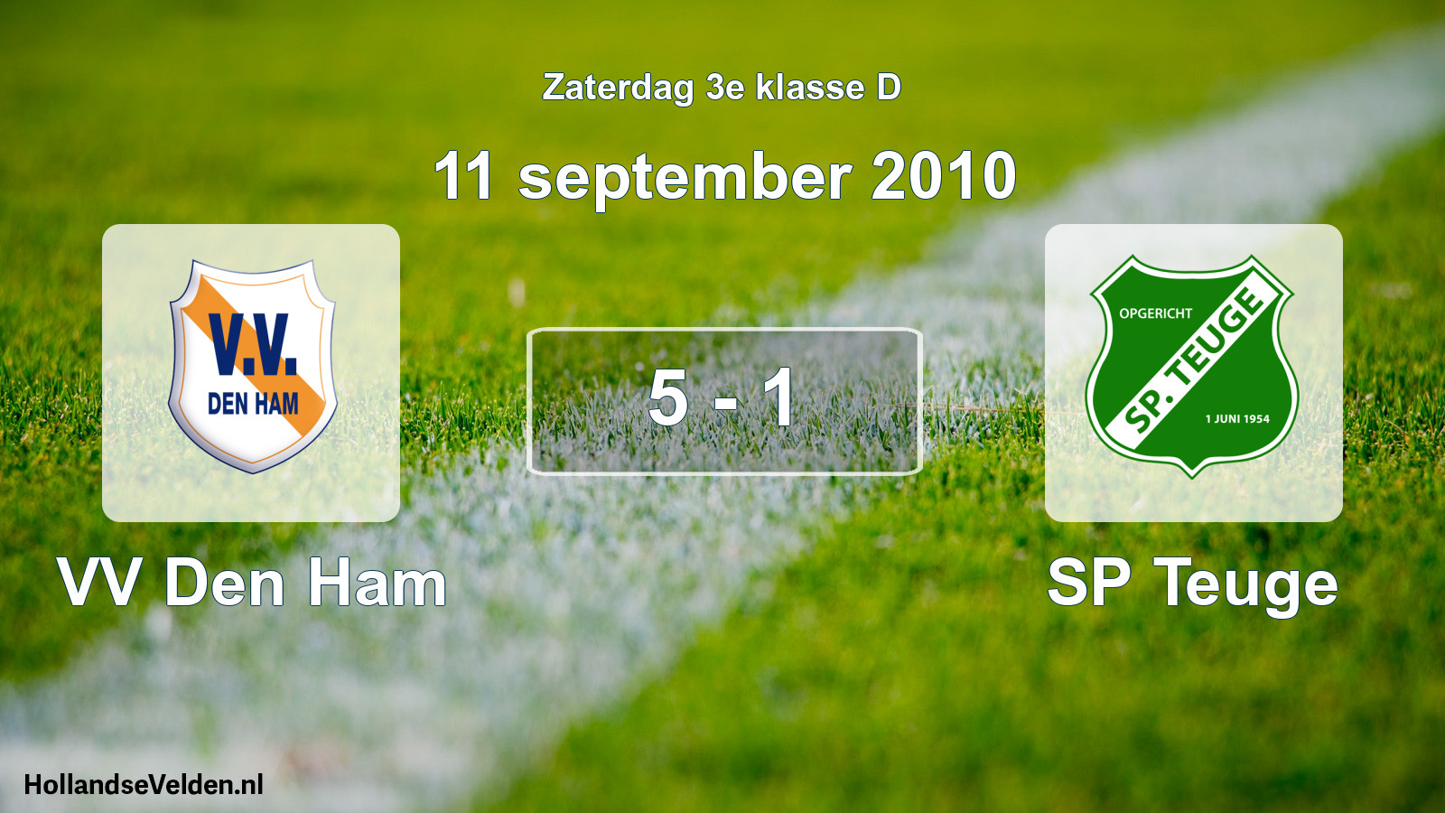 Total number of matches played: VV Den Ham - SP Teuge 5 - 1 (11 September 2010)
