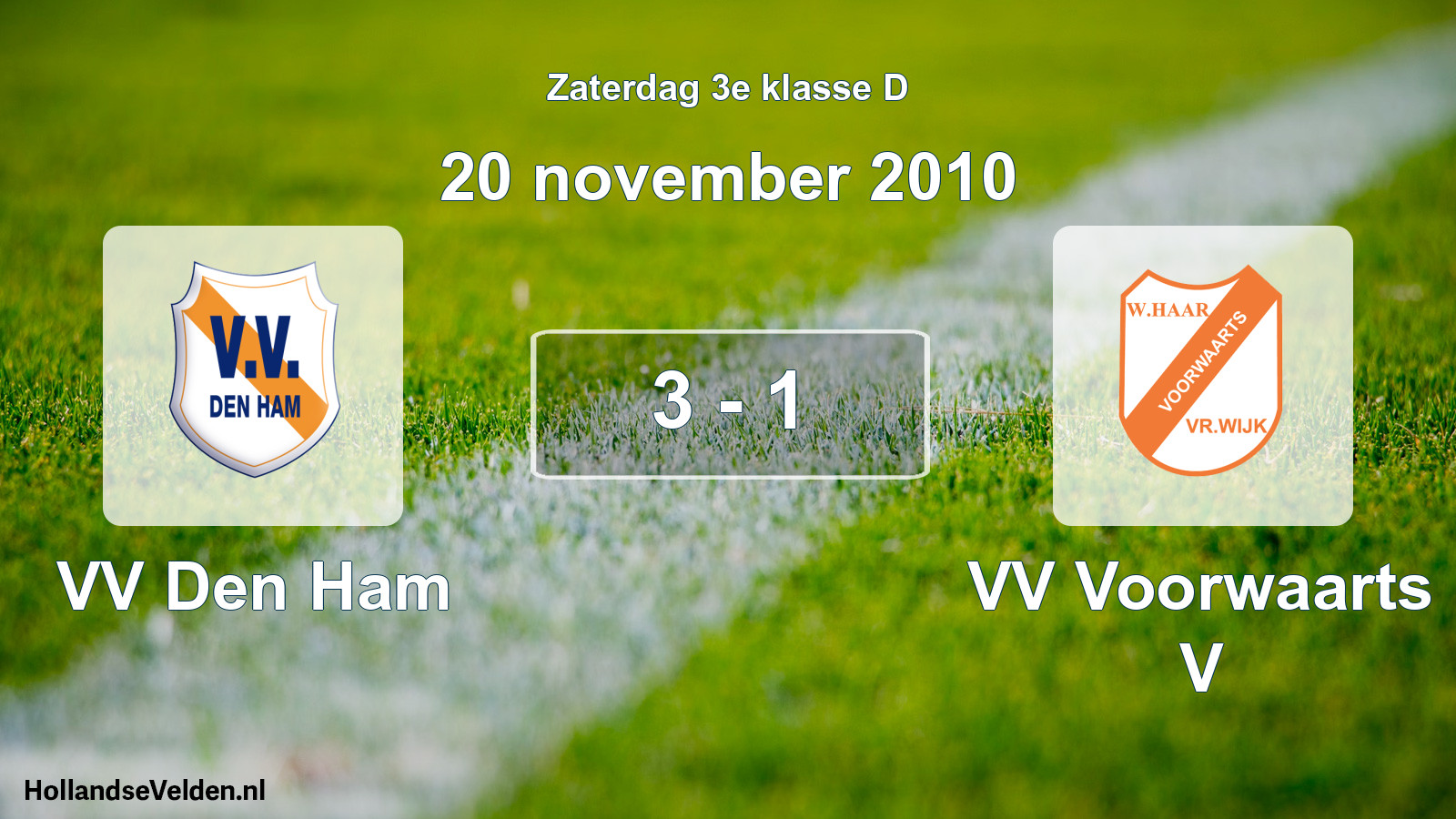 Total number of matches played: VV Den Ham - VV Voorwaarts V 3 - 1 (20 November 2010)