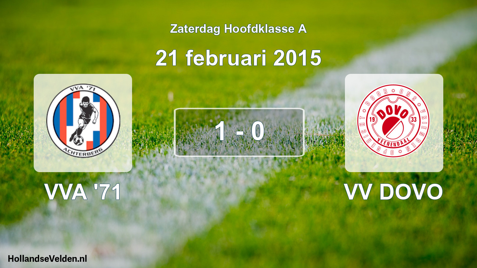 Total number of matches played: VVA '71 - VV DOVO 1 - 0 (21 February 2015)