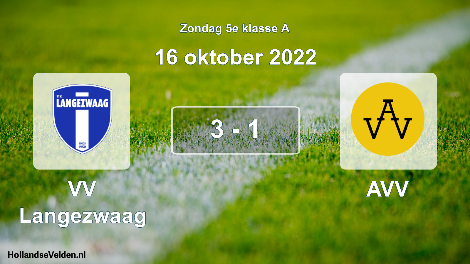 Total number of matches played: VV Langezwaag - AVV 3 - 1 (16 October 2022)