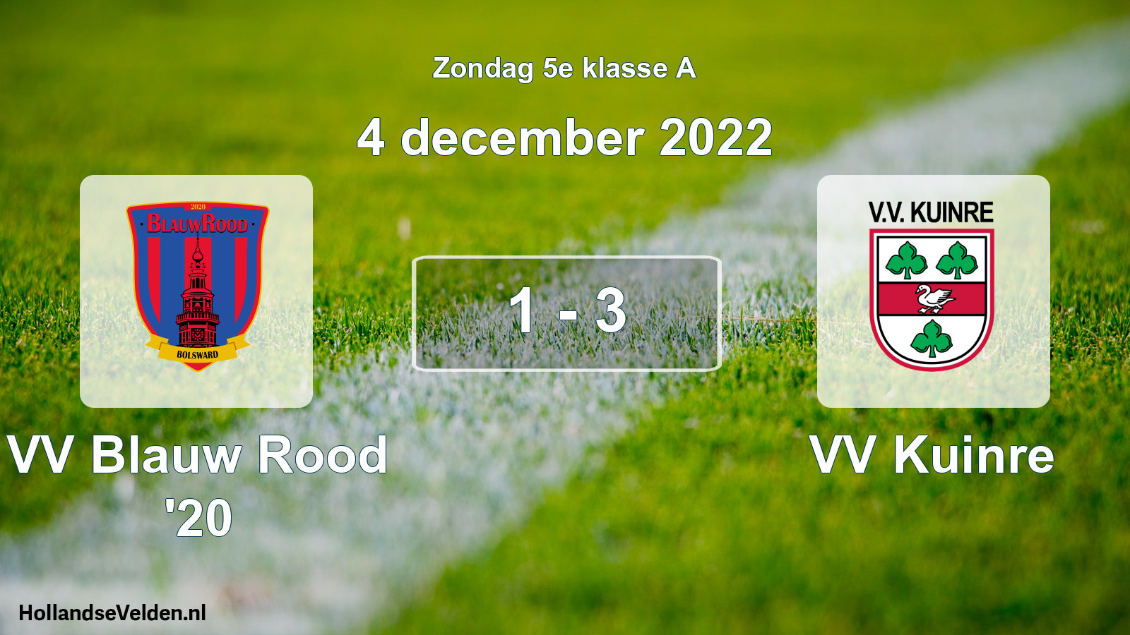 Total number of matches played: VV Blauw Rood '20 - VV Kuinre 1 - 3 (4 December 2022)