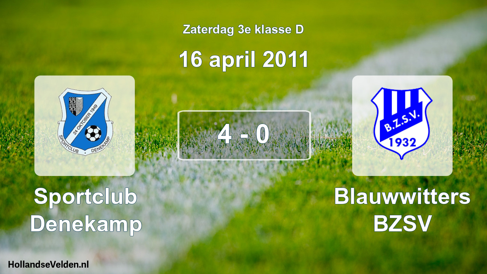 Total number of matches played: Sportclub Denekamp - Blauwwitters BZSV 4 - 0 (16 April 2011)
