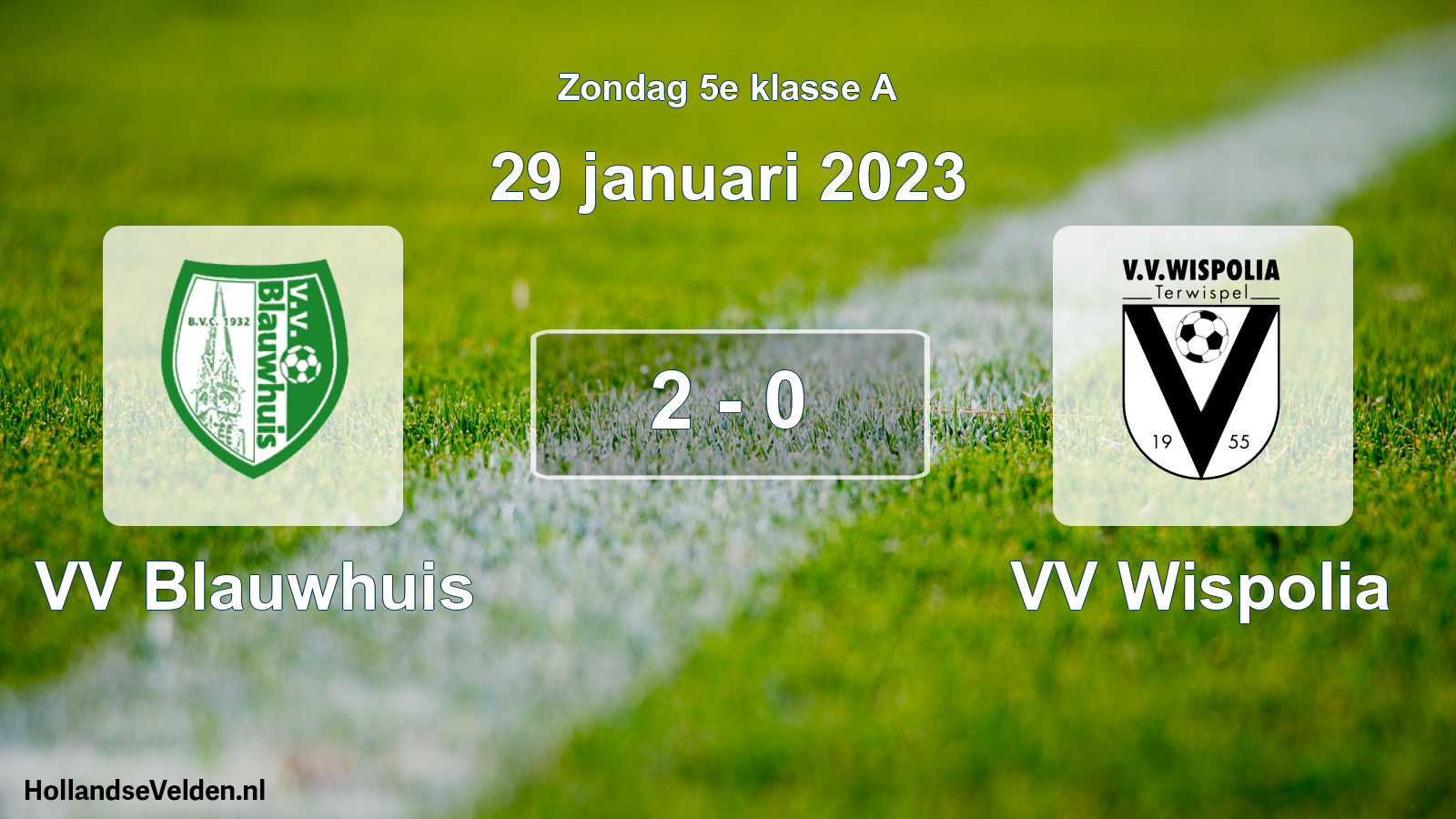 Total number of matches played: VV Blauwhuis - VV Wispolia 2 - 0 (29 January 2023)