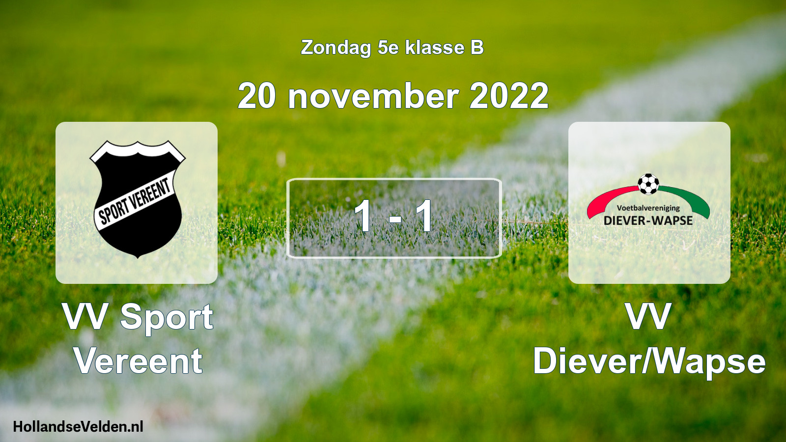 Total number of matches played: VV Sport Vereent - VV Diever/Wapse 1 - 1 (20 November 2022)