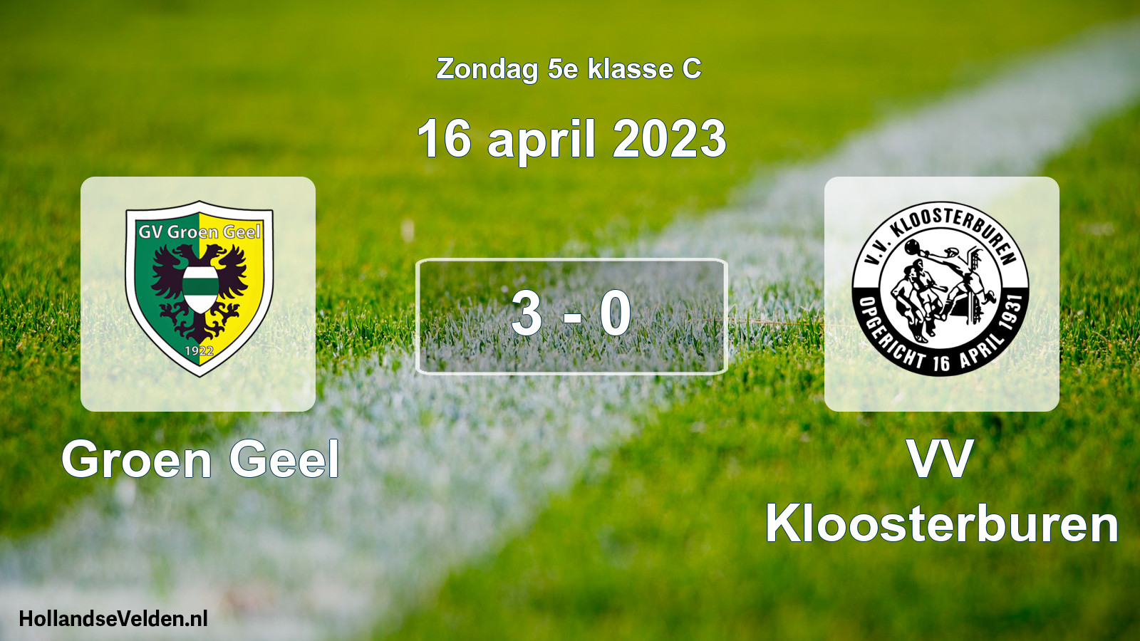 Total number of matches played: Groen Geel - VV Kloosterburen 3 - 0 (16 April 2023)