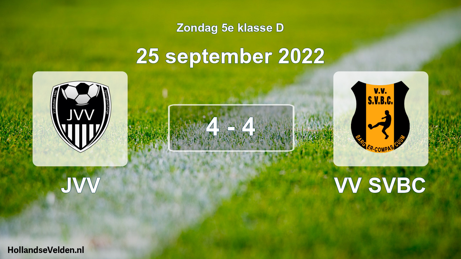 Total number of matches played: JVV - VV SVBC 4 - 4 (25 September 2022)