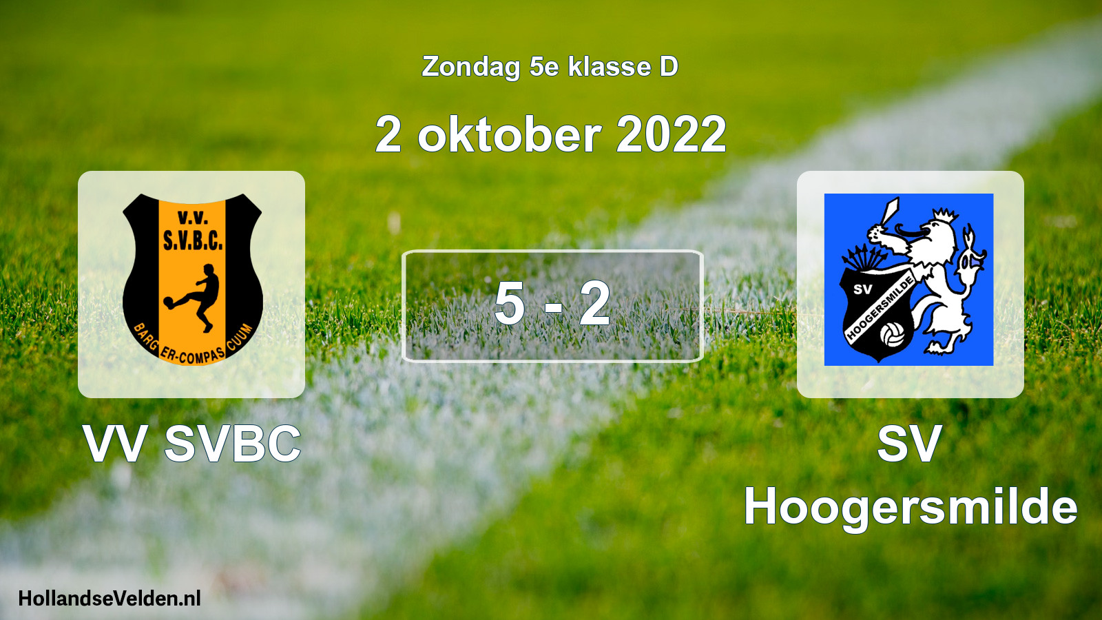 Total number of matches played: VV SVBC - SV Hoogersmilde 5 - 2 (2 October 2022)