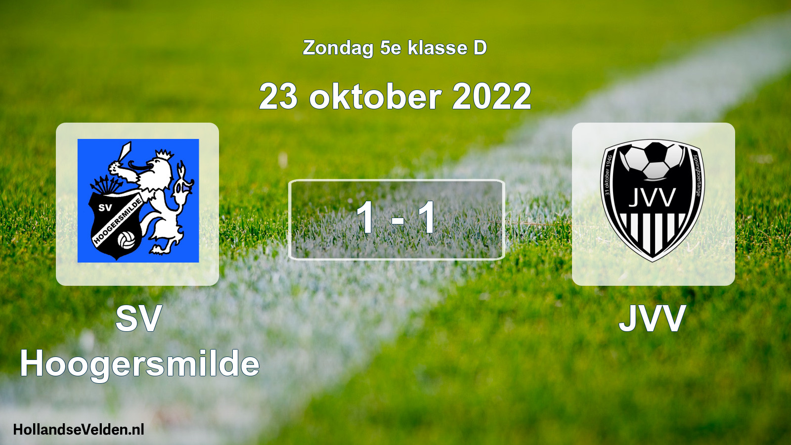 Total number of matches played: SV Hoogersmilde - JVV 1 - 1 (23 October 2022)