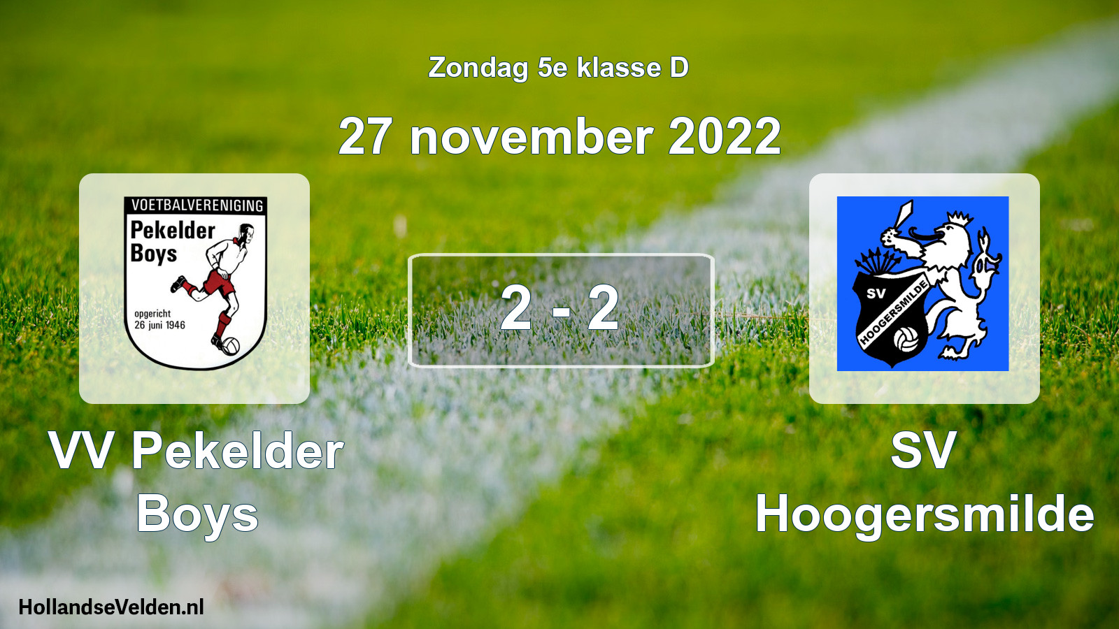 Total number of matches played: VV Pekelder Boys - SV Hoogersmilde 2 - 2 (27 November 2022)