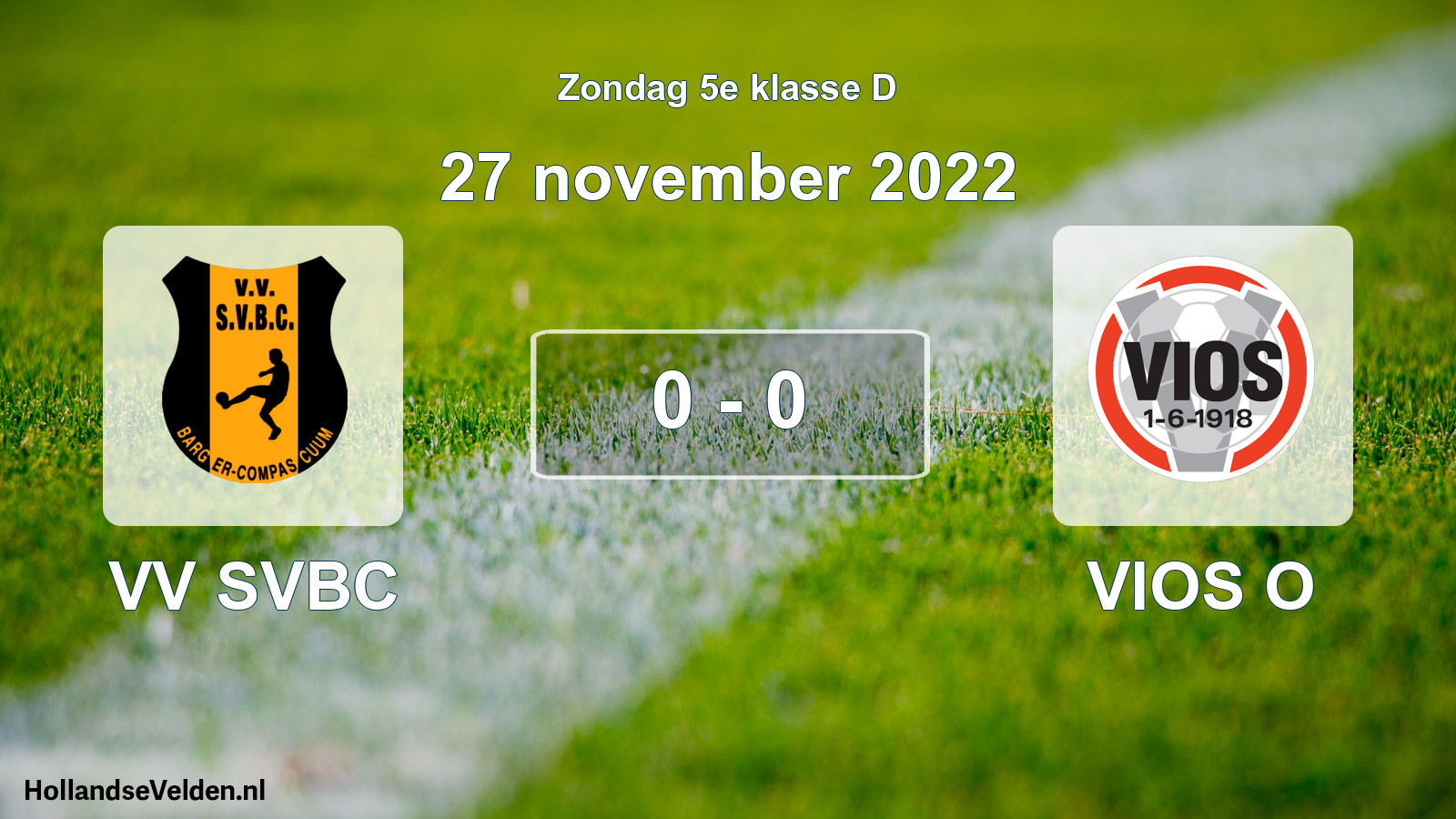Total number of matches played: VV SVBC - VIOS O 0 - 0 (27 November 2022)
