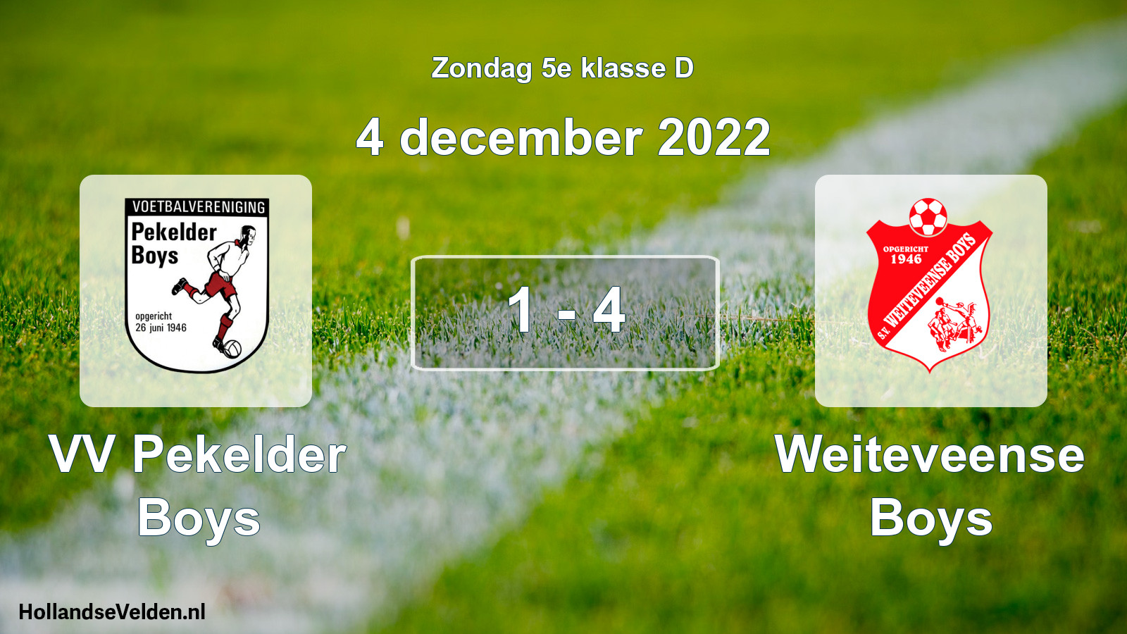Total number of matches played: VV Pekelder Boys - Weiteveense Boys 1 - 4 (4 December 2022)