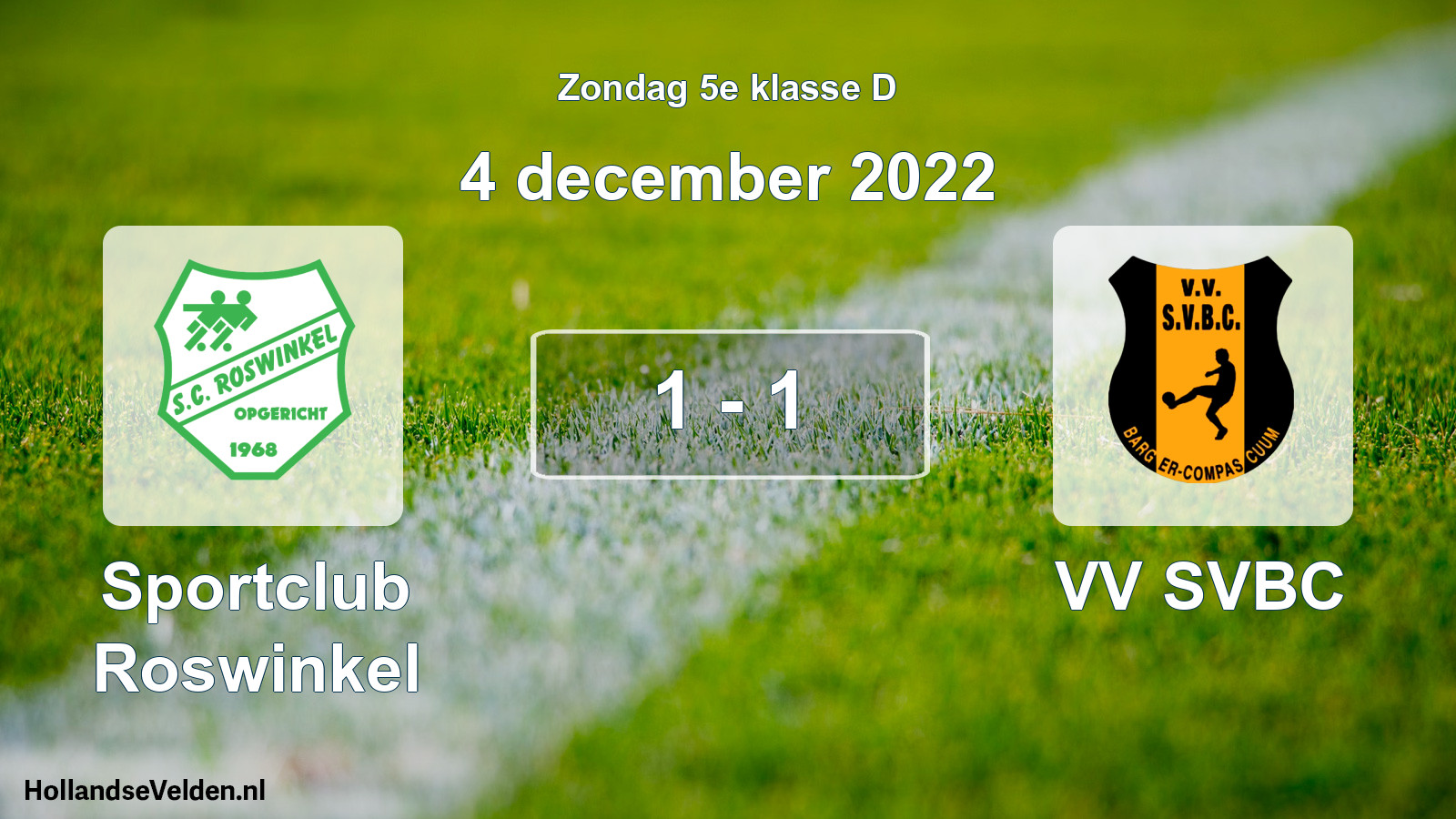 Total number of matches played: Sportclub Roswinkel - VV SVBC 1 - 1 (4 December 2022)