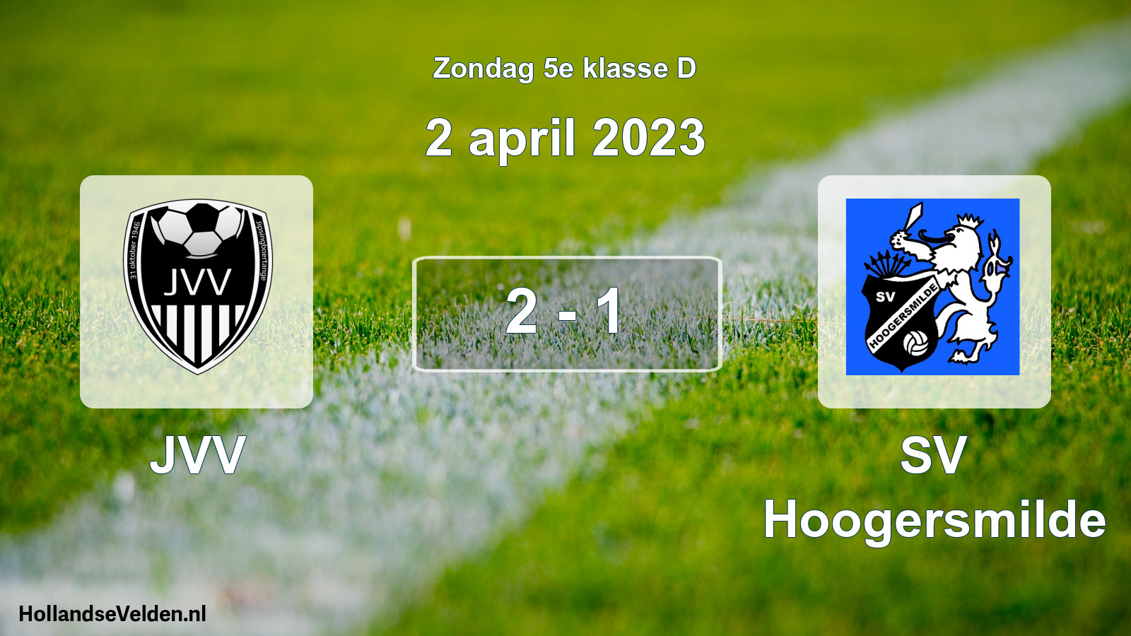 Total number of matches played: JVV - SV Hoogersmilde 2 - 1 (2 April 2023)
