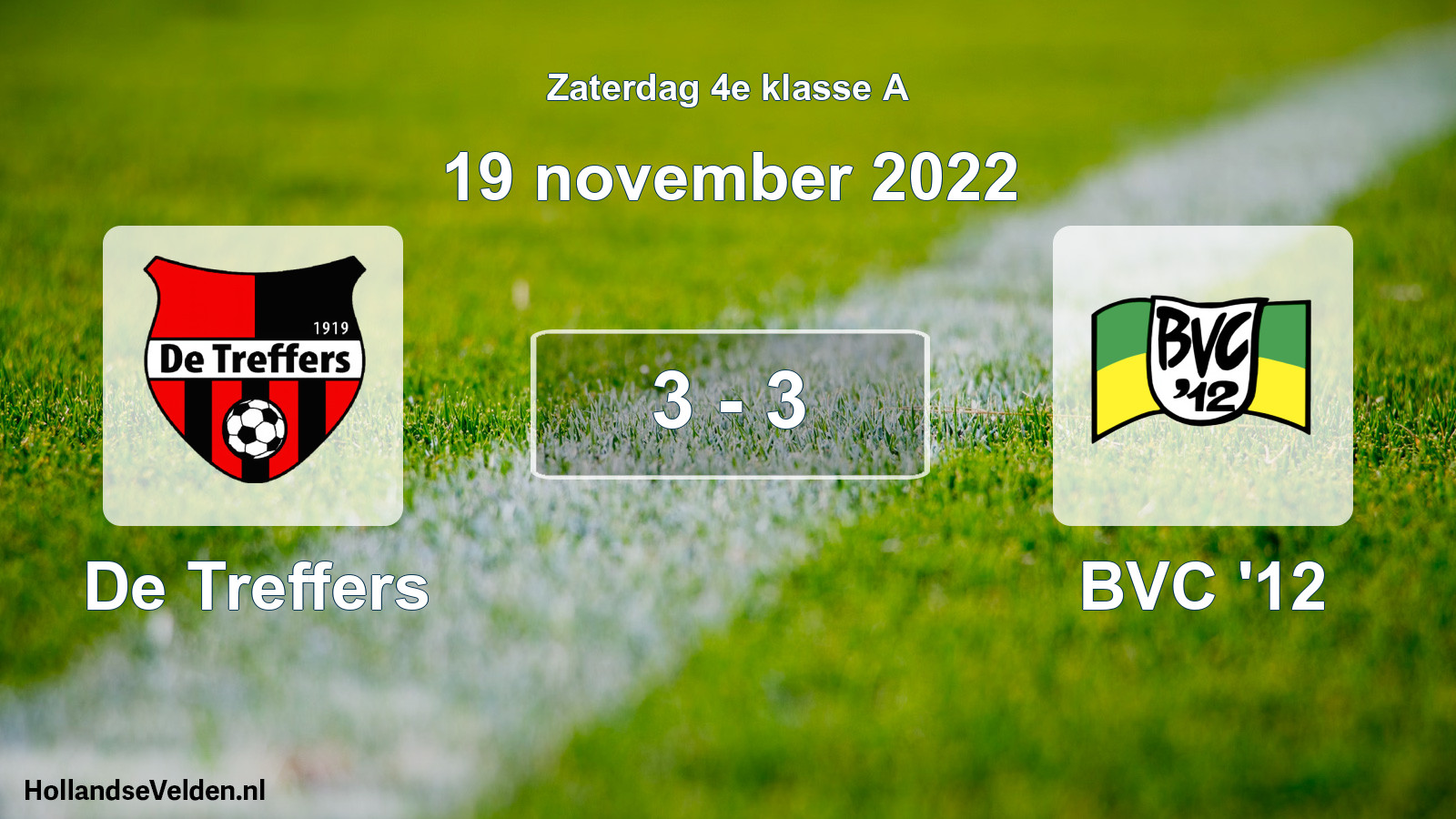 Total number of matches played: De Treffers - BVC '12 3 - 3 (19 November 2022)