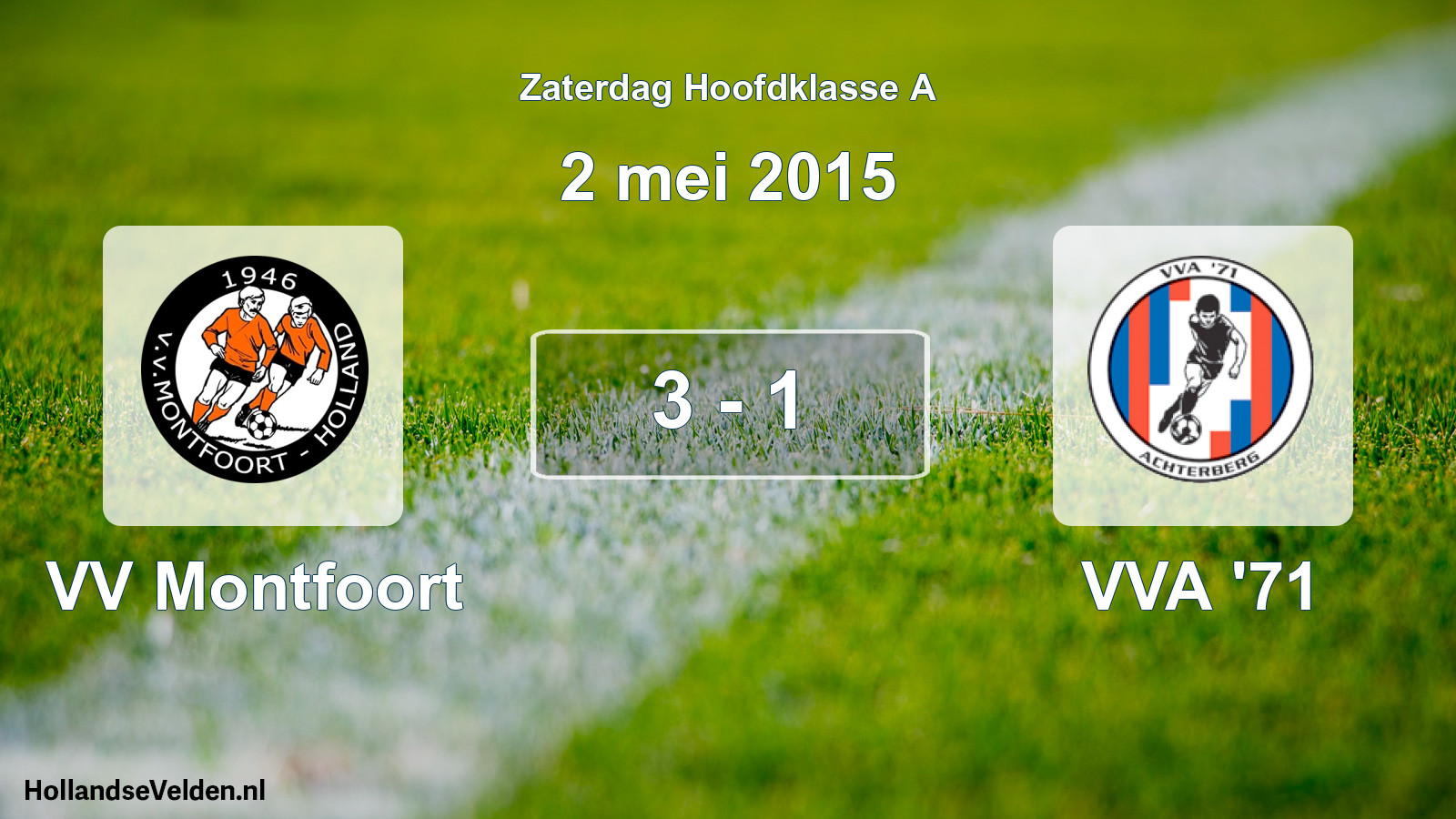 Total number of matches played: VV Montfoort - VVA '71 3 - 1 (2 May 2015)