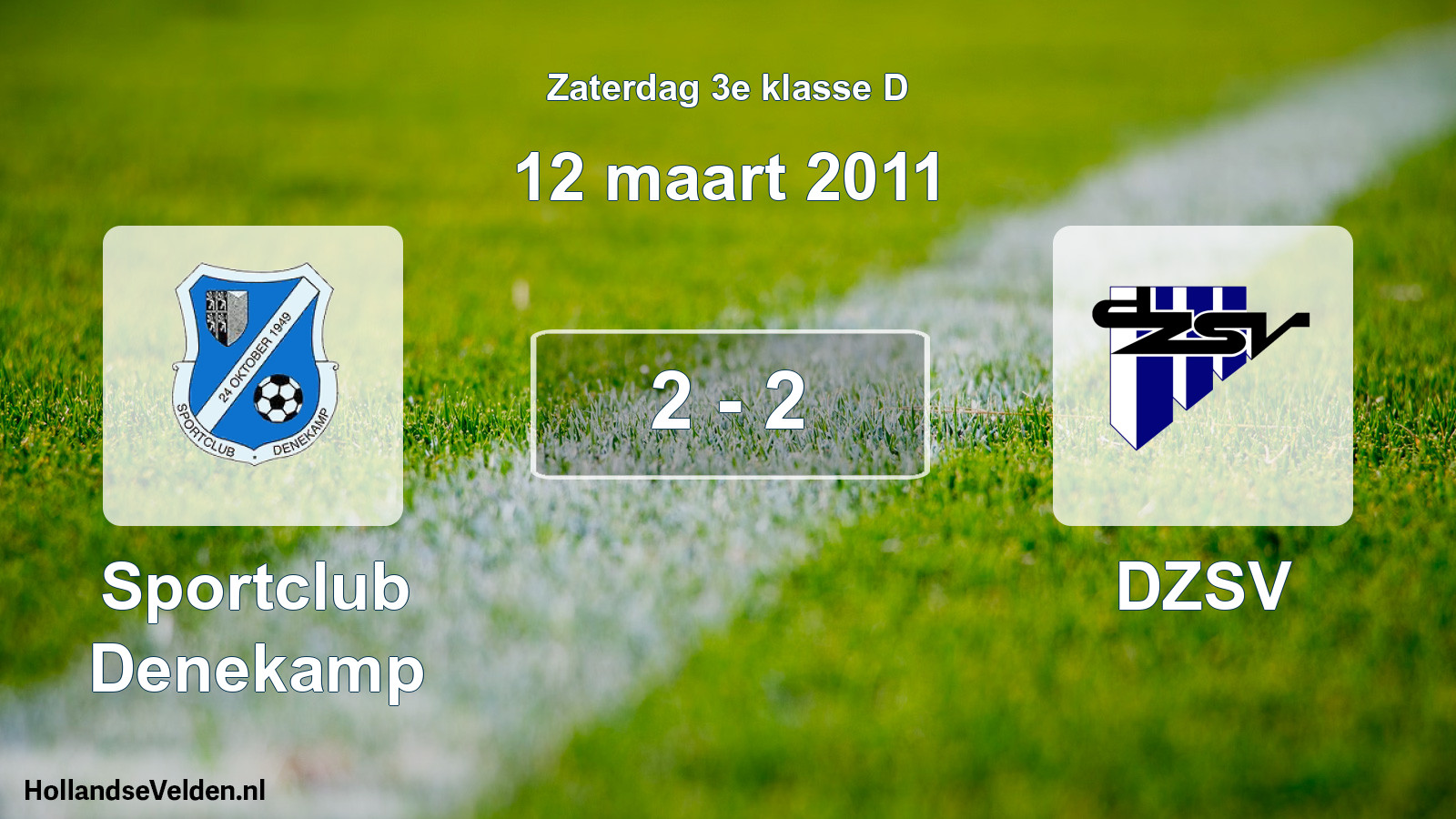 Total number of matches played: Sportclub Denekamp - DZSV 2 - 2 (12 March 2011)