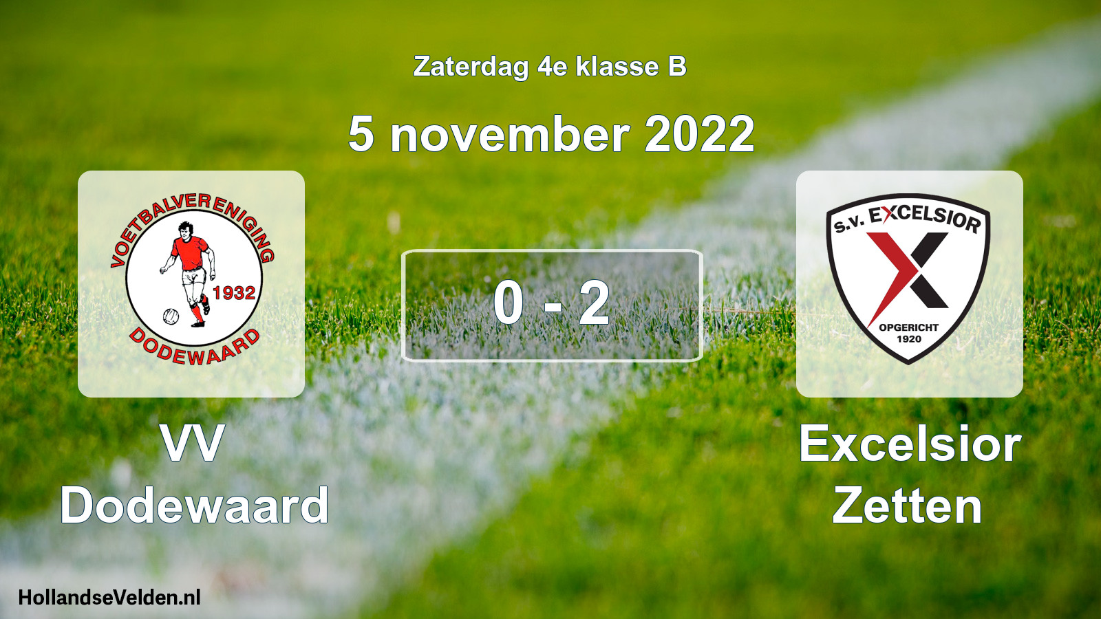 Total number of matches played: VV Dodewaard - Excelsior Zetten 0 - 2 (5 November 2022)