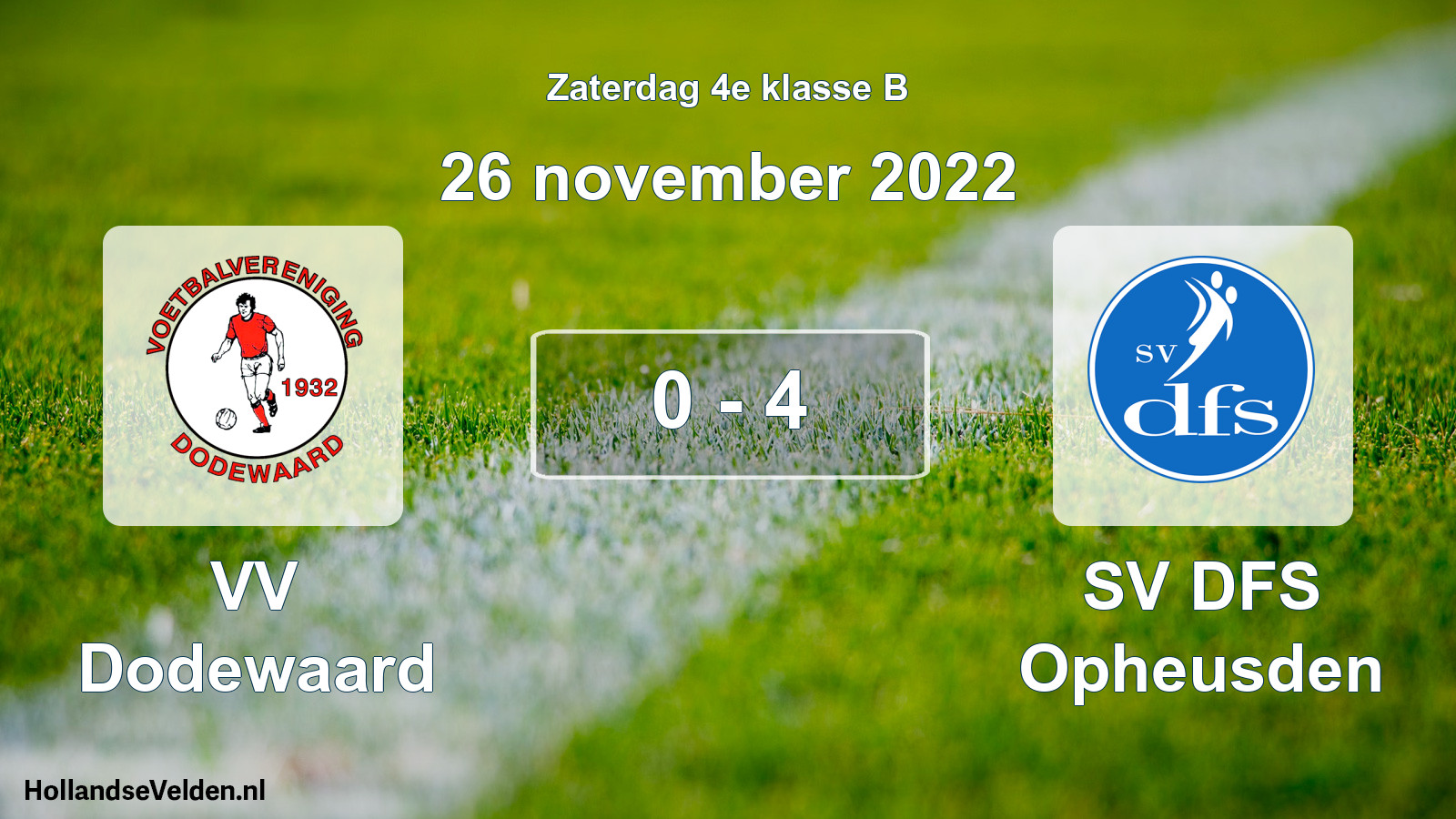 Total number of matches played: VV Dodewaard - SV DFS Opheusden 0 - 4 (26 November 2022)