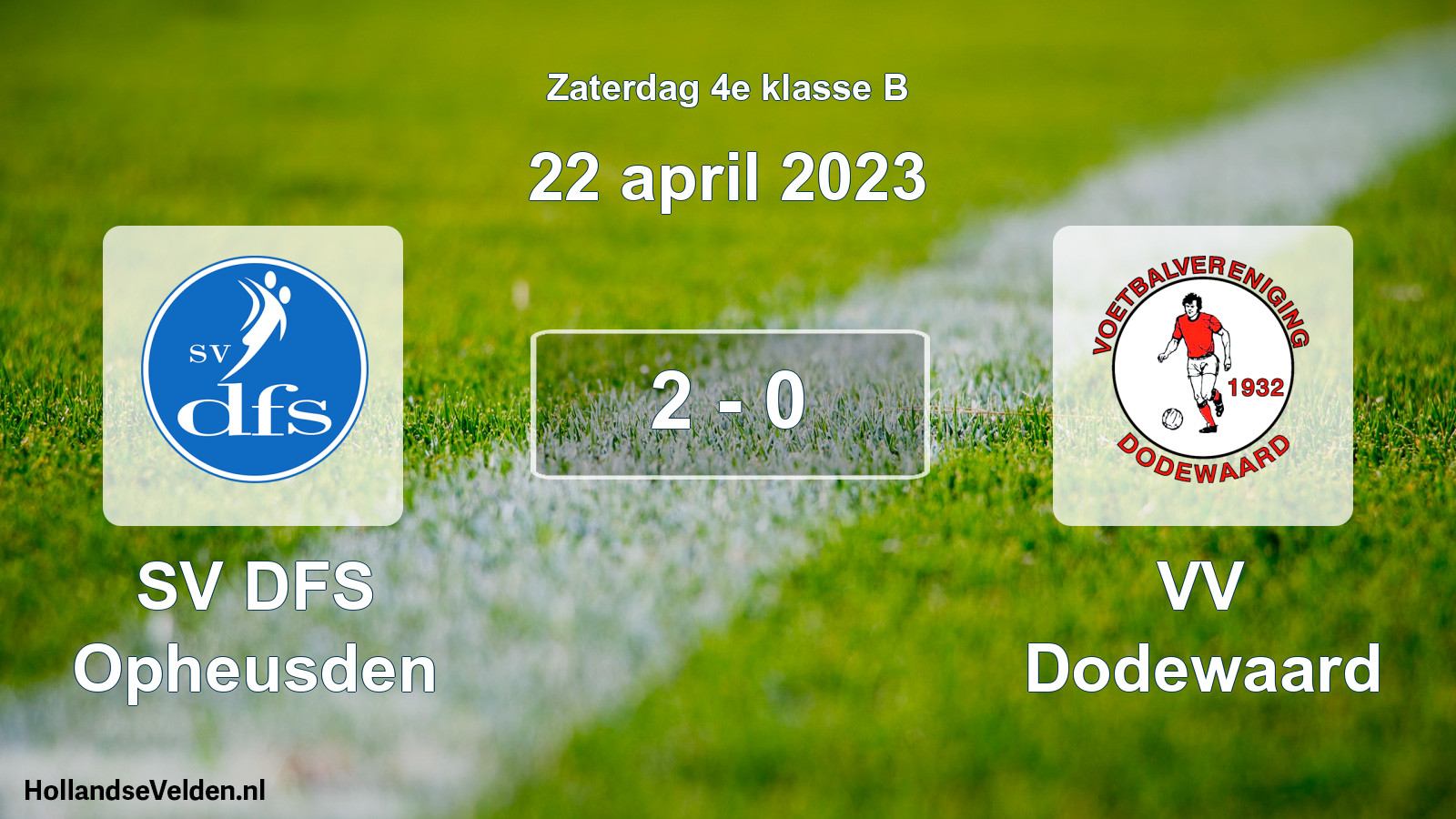 Total number of matches played: SV DFS Opheusden - VV Dodewaard 2 - 0 (22 April 2023)