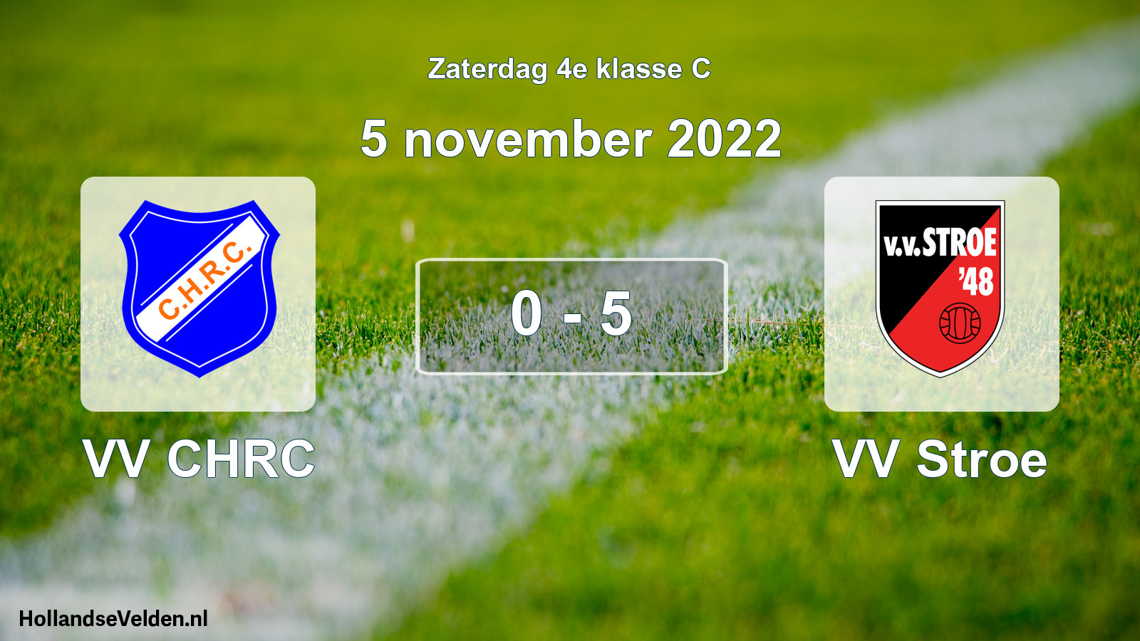 Total number of matches played: VV CHRC - VV Stroe 0 - 5 (5 November 2022)