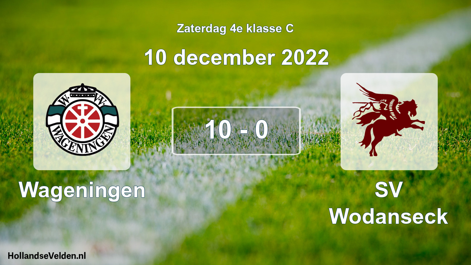 Total number of matches played: Wageningen - SV Wodanseck 10 - 0 (10 December 2022)