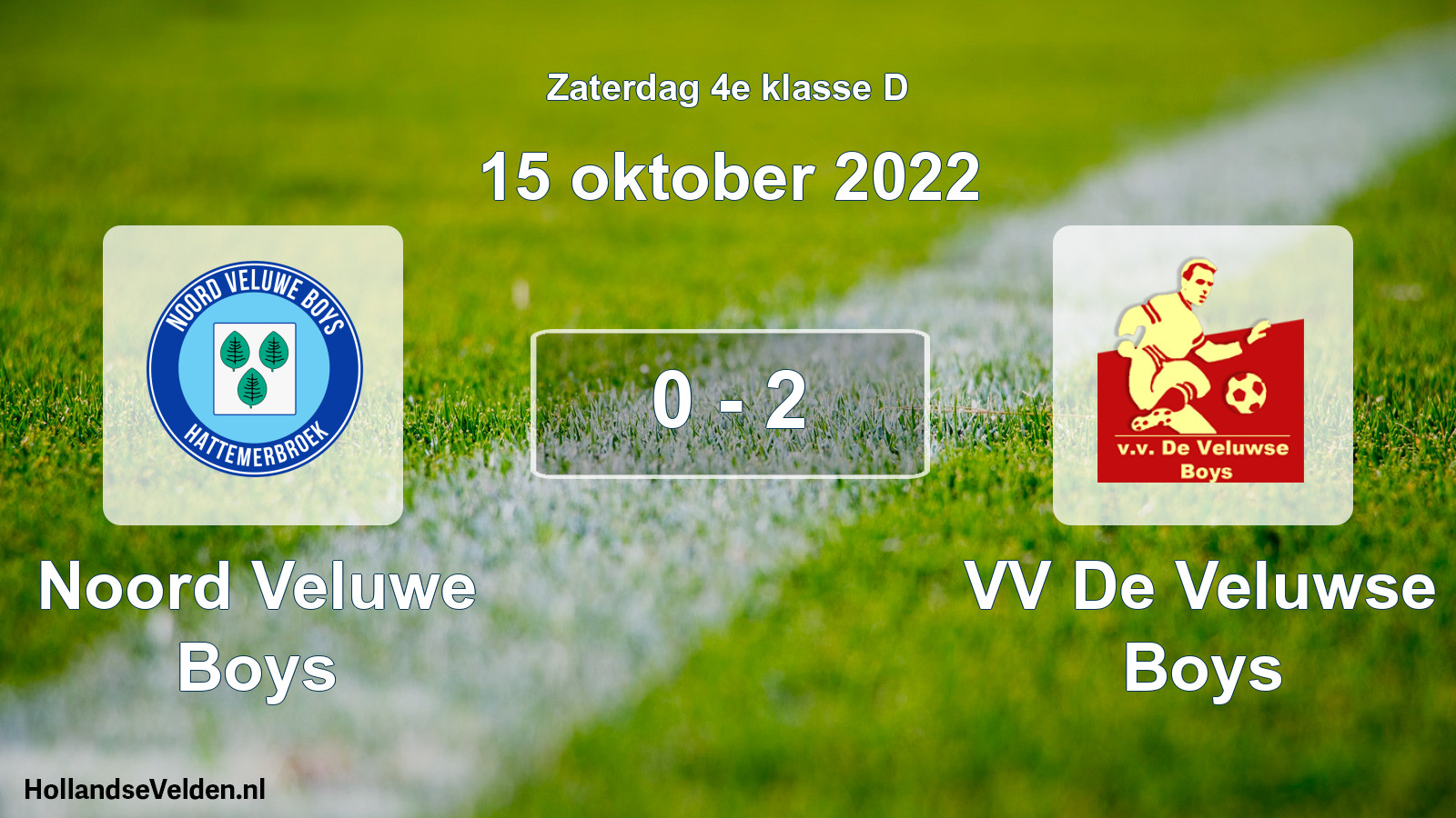 Total number of matches played: Noord Veluwe Boys - VV De Veluwse Boys 0 - 2 (15 October 2022)
