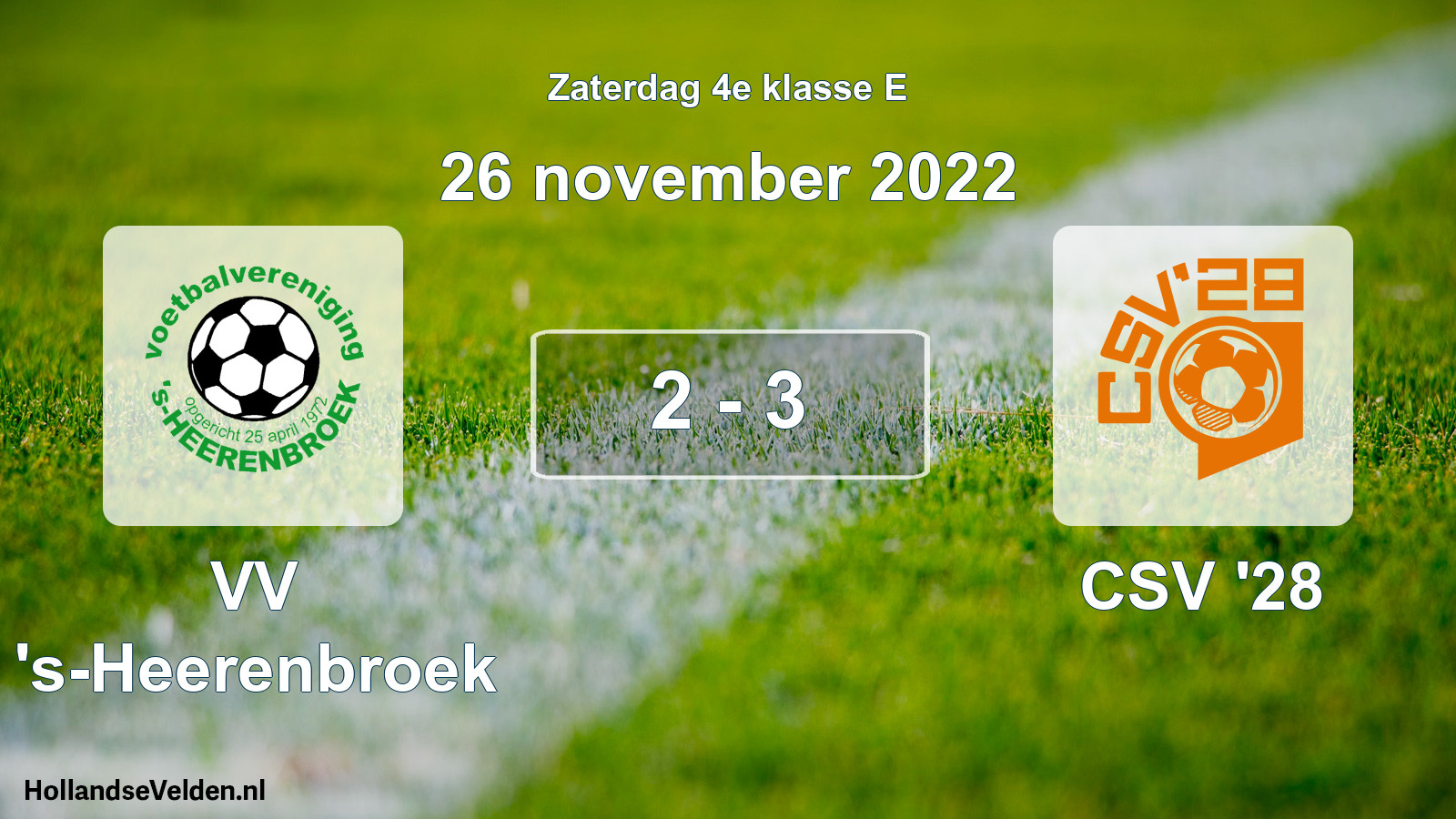 Total number of matches played: VV 's-Heerenbroek - CSV '28 2 - 3 (26 November 2022)