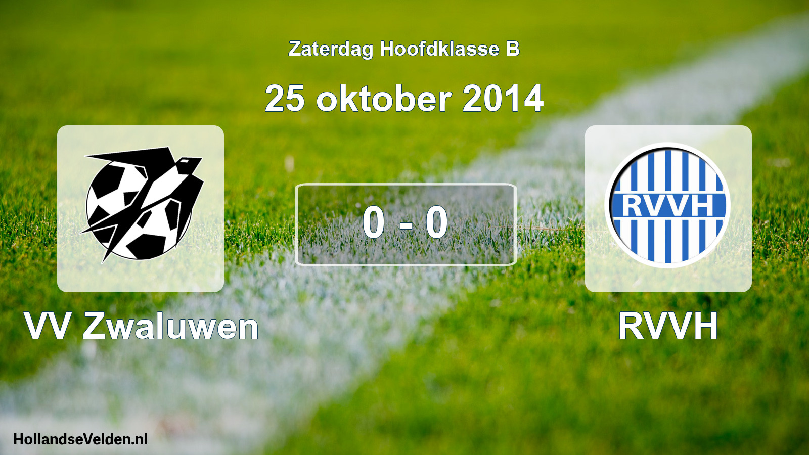 Total number of matches played: VV Zwaluwen - RVVH 0 - 0 (25 October 2014)