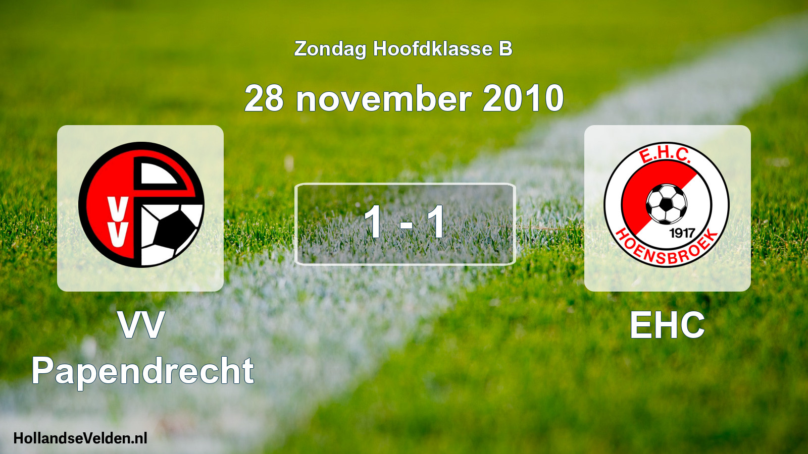 Total number of matches played: VV Papendrecht - EHC 1 - 1 (28 November 2010)