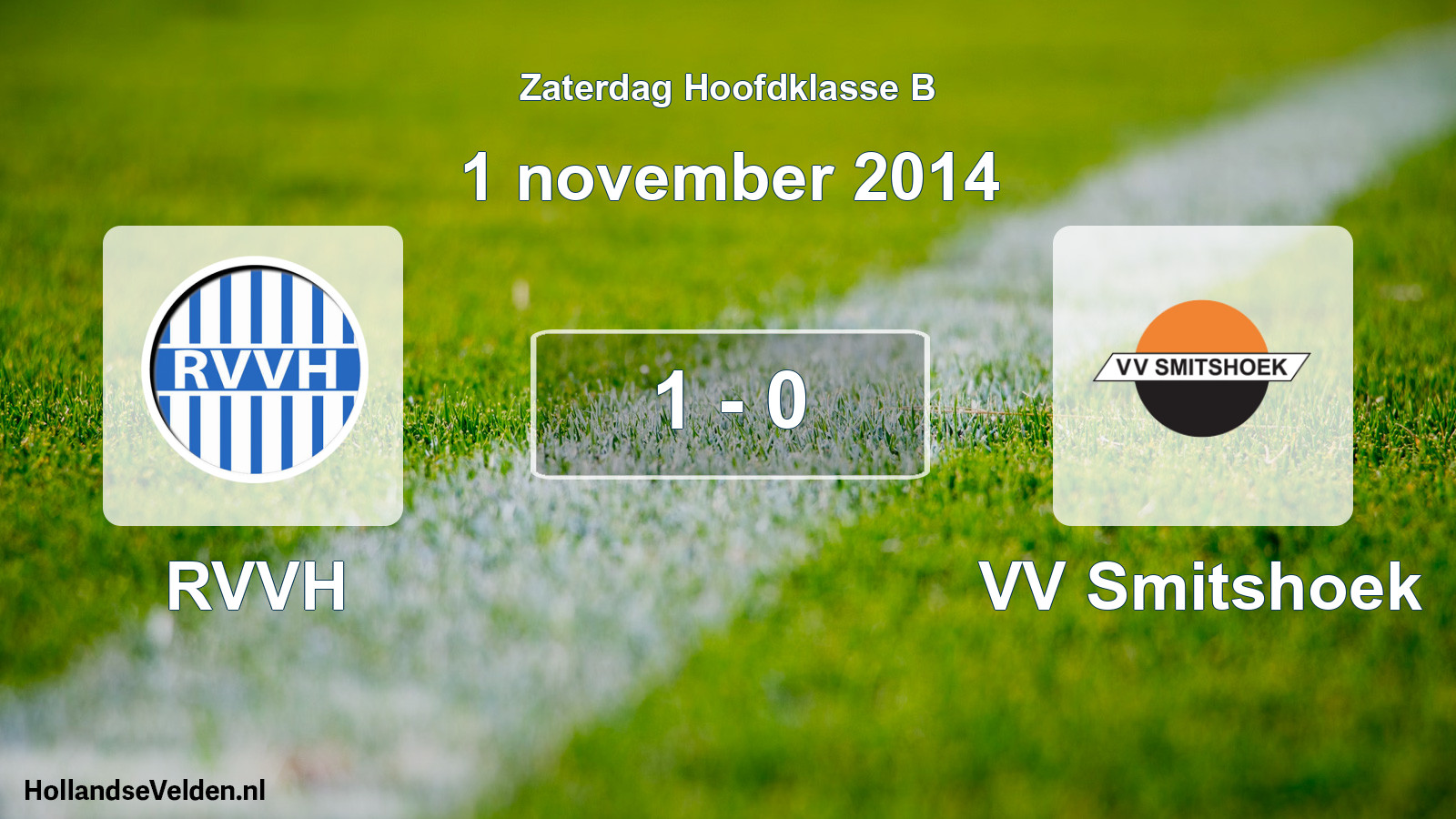Total number of matches played: RVVH - VV Smitshoek 1 - 0 (1 November 2014)