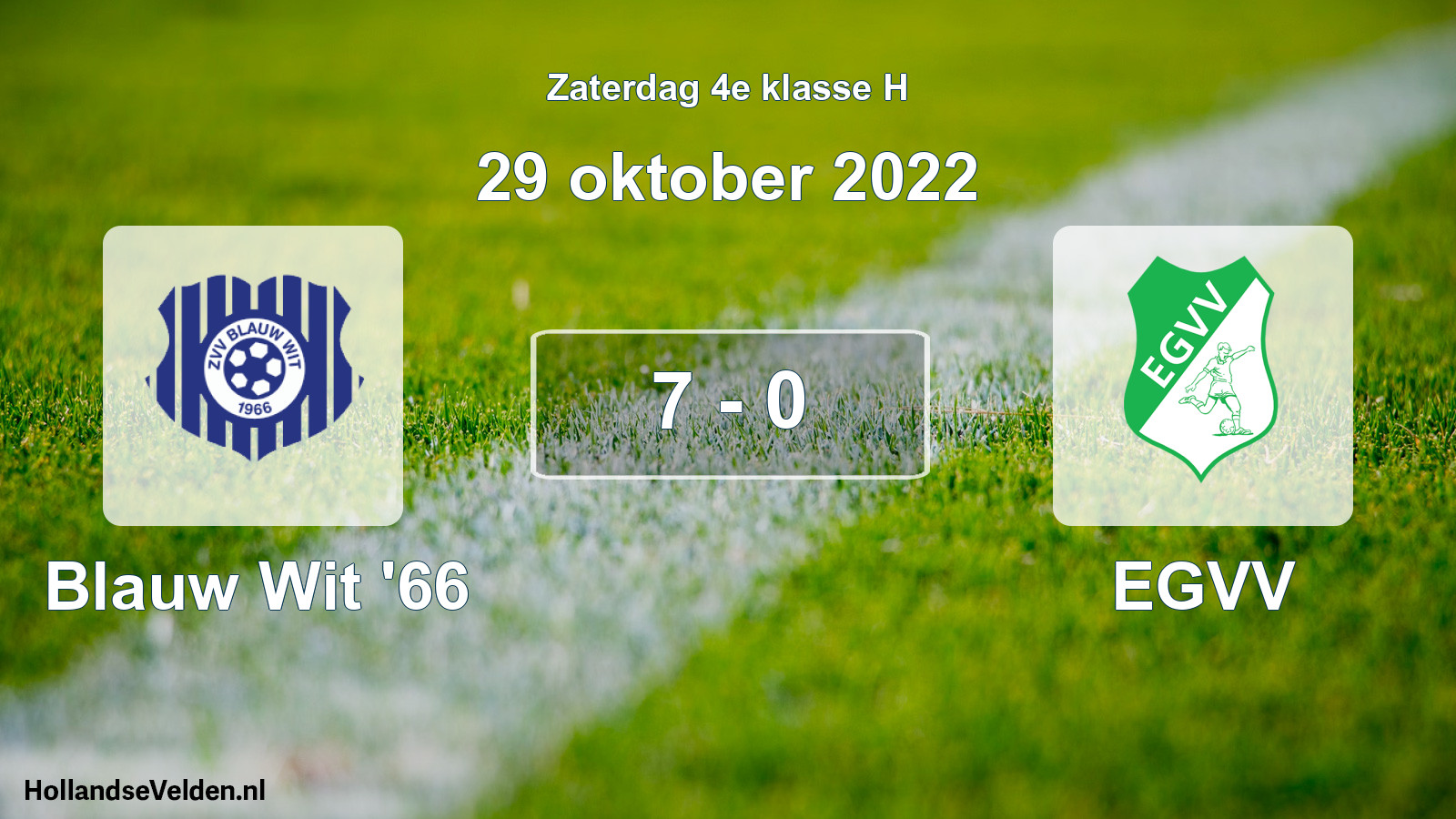 Total number of matches played: Blauw Wit '66 - EGVV 7 - 0 (29 October 2022)