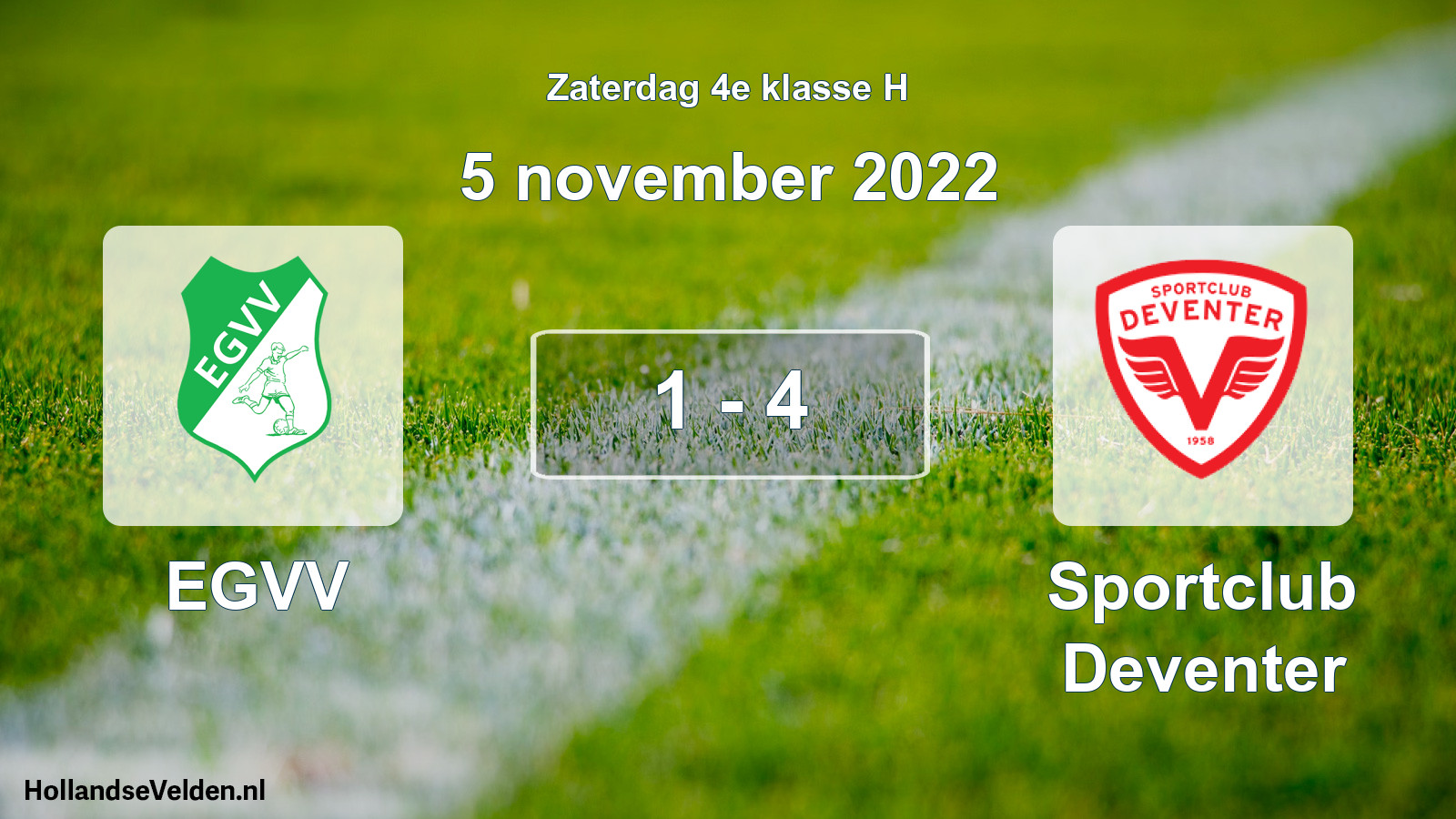 Total number of matches played: EGVV - Sportclub Deventer 1 - 4 (5 November 2022)