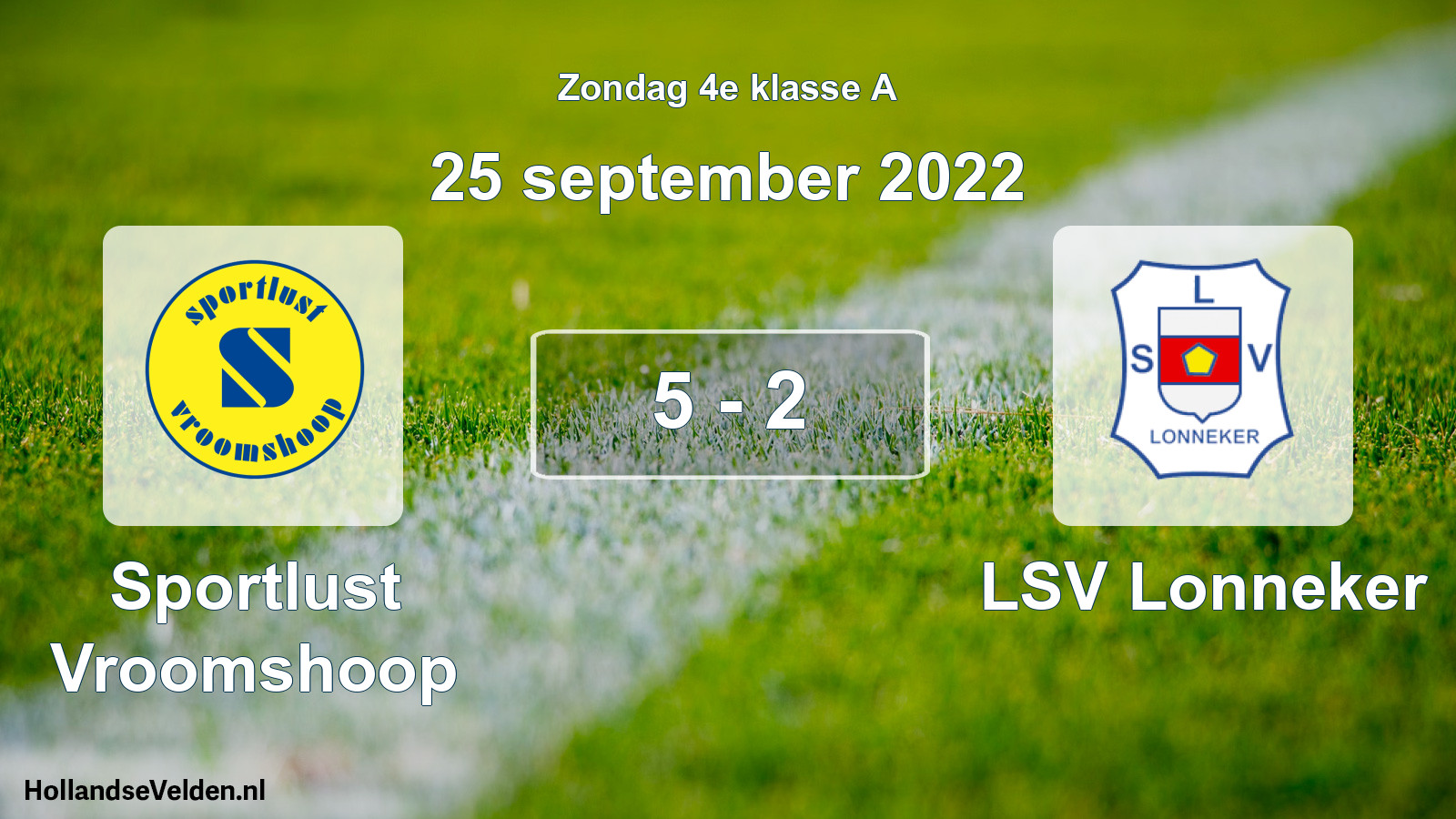 Total number of matches played: Sportlust Vroomshoop - LSV Lonneker 5 - 2 (25 September 2022)