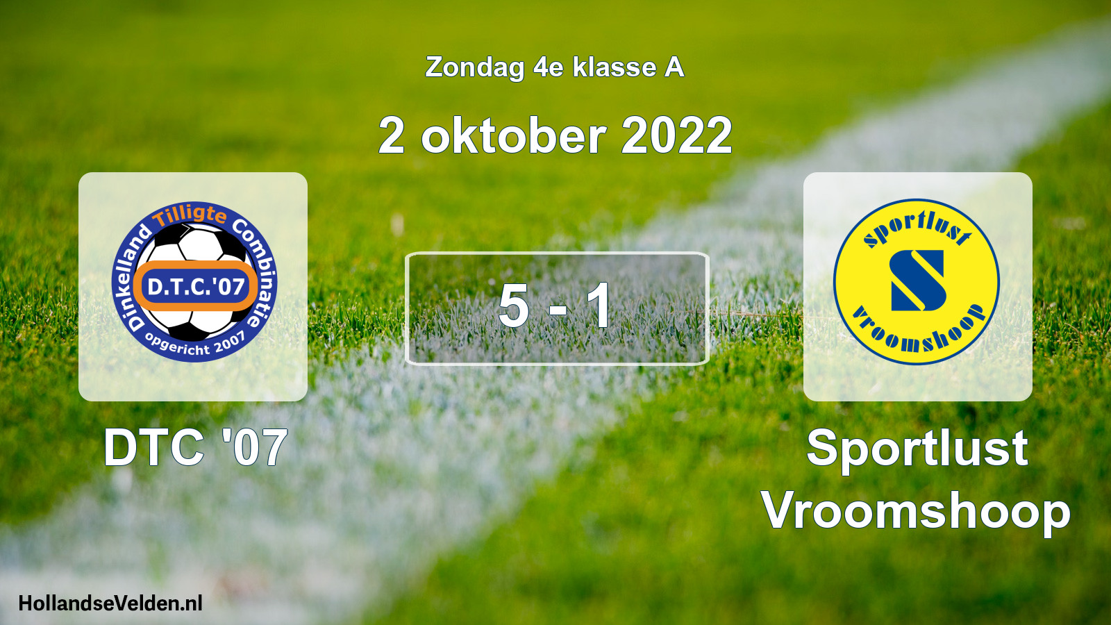 Total number of matches played: DTC '07 - Sportlust Vroomshoop 5 - 1 (2 October 2022)