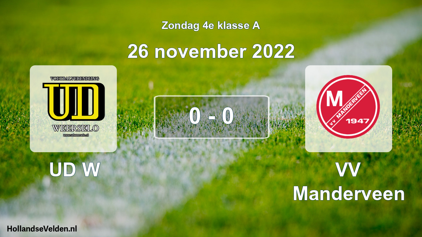 Total number of matches played: UD W - VV Manderveen 0 - 0 (26 November 2022)