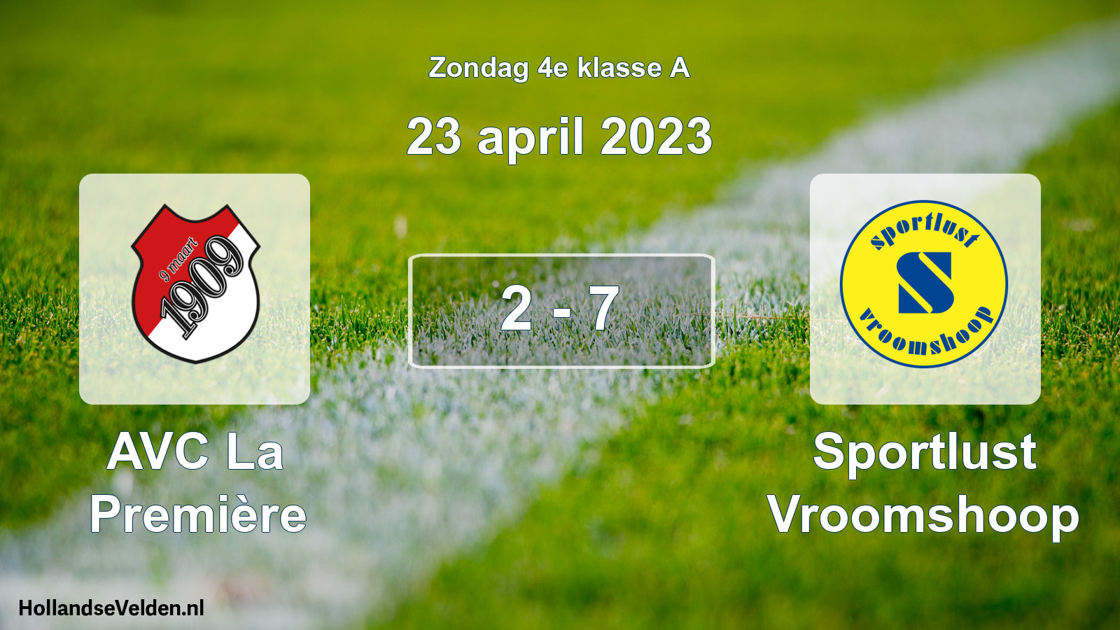 Total number of matches played: AVC La Première - Sportlust Vroomshoop 2 - 7 (23 April 2023)