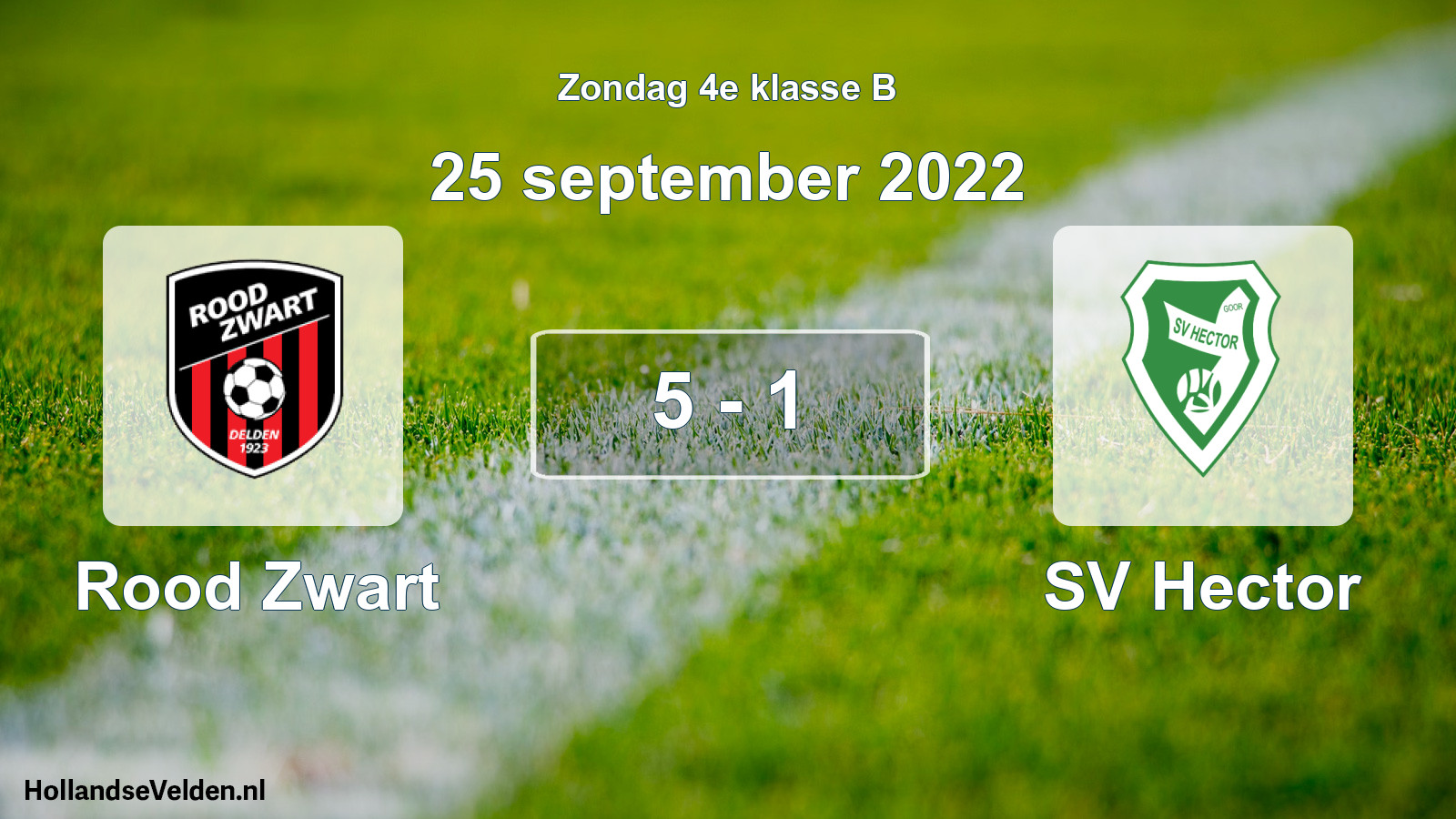 Total number of matches played: Rood Zwart - SV Hector 5 - 1 (25 September 2022)