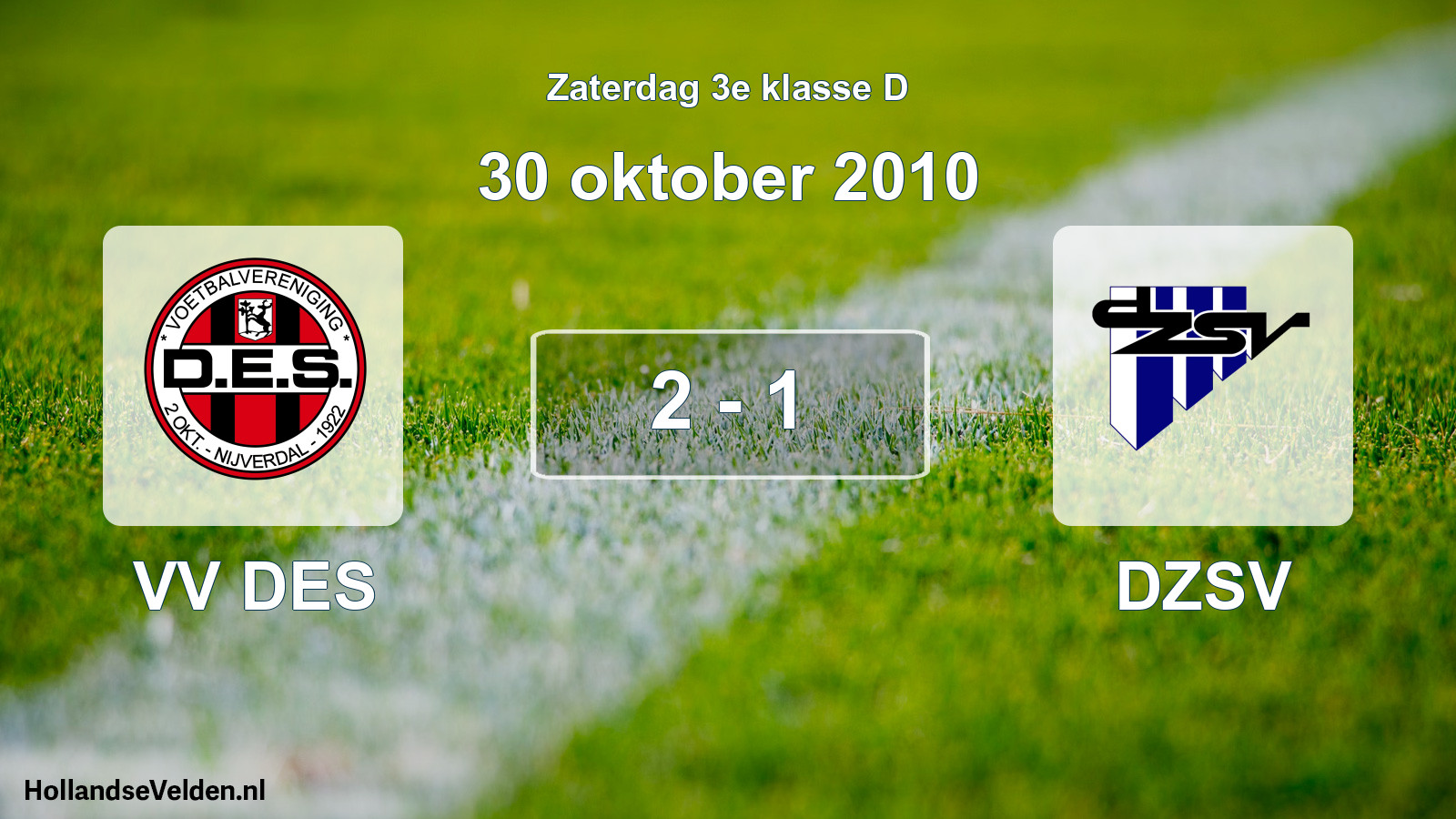 Total number of matches played: VV DES - DZSV 2 - 1 (30 October 2010)