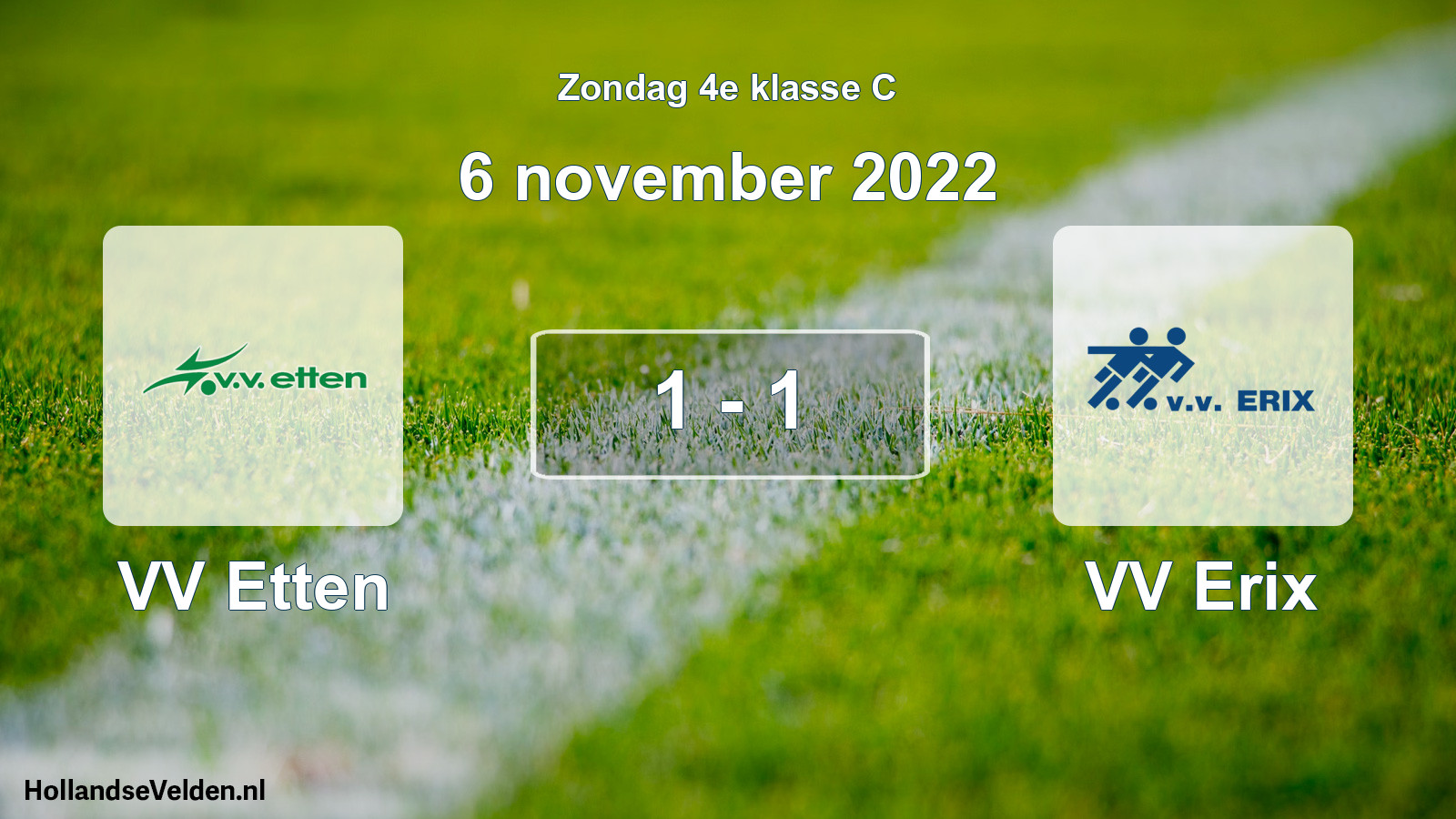 Total number of matches played: VV Etten - VV Erix 1 - 1 (6 November 2022)
